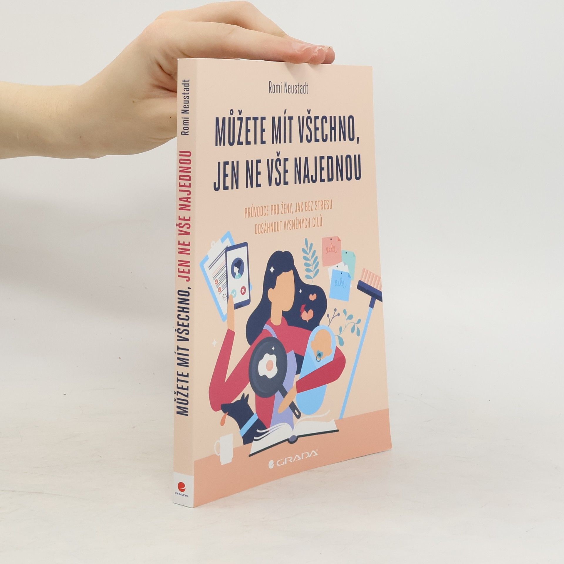 Romi Neustadt Můžete mít všechno, jen ne vše najednou