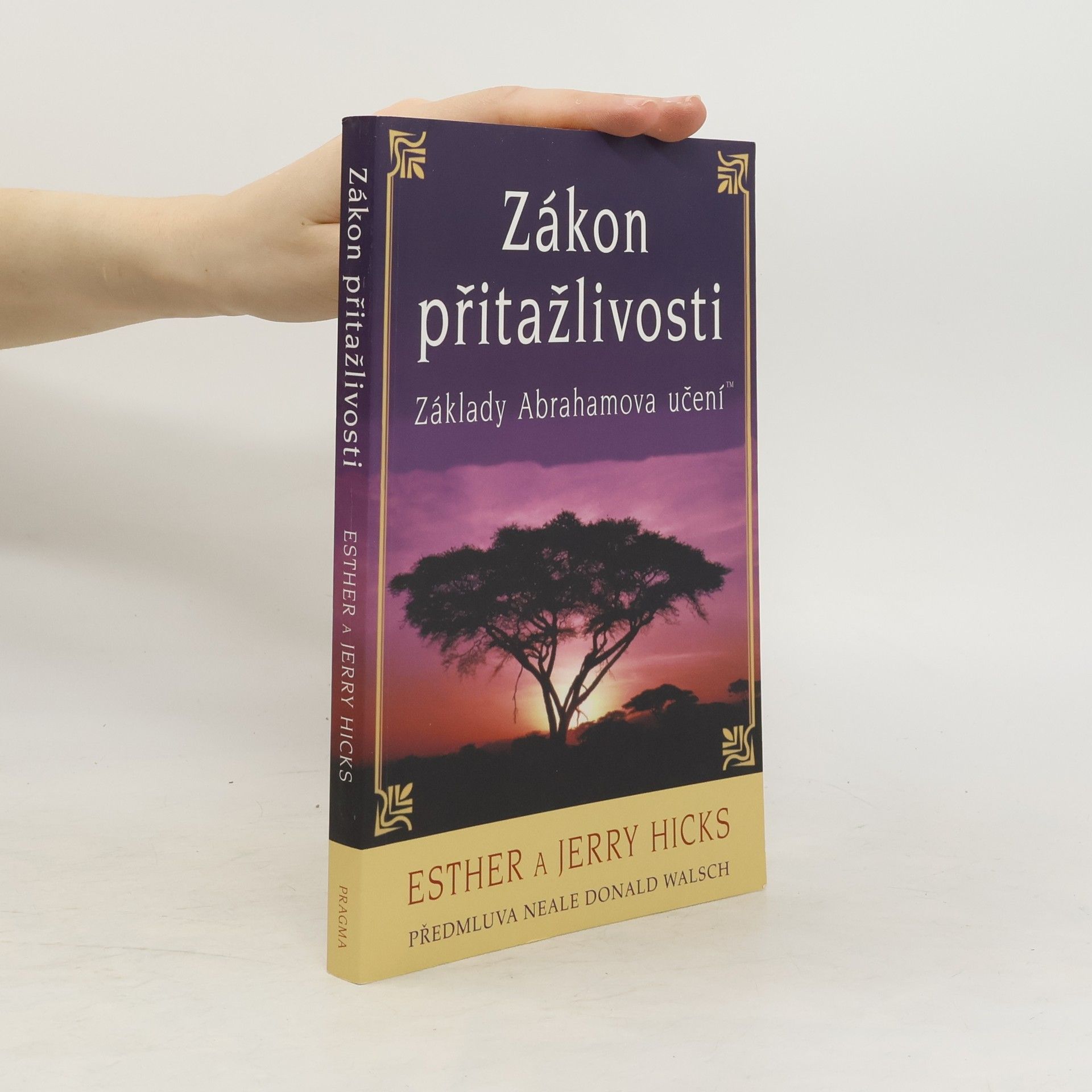 Esther Hicks Zákon přitažlivosti