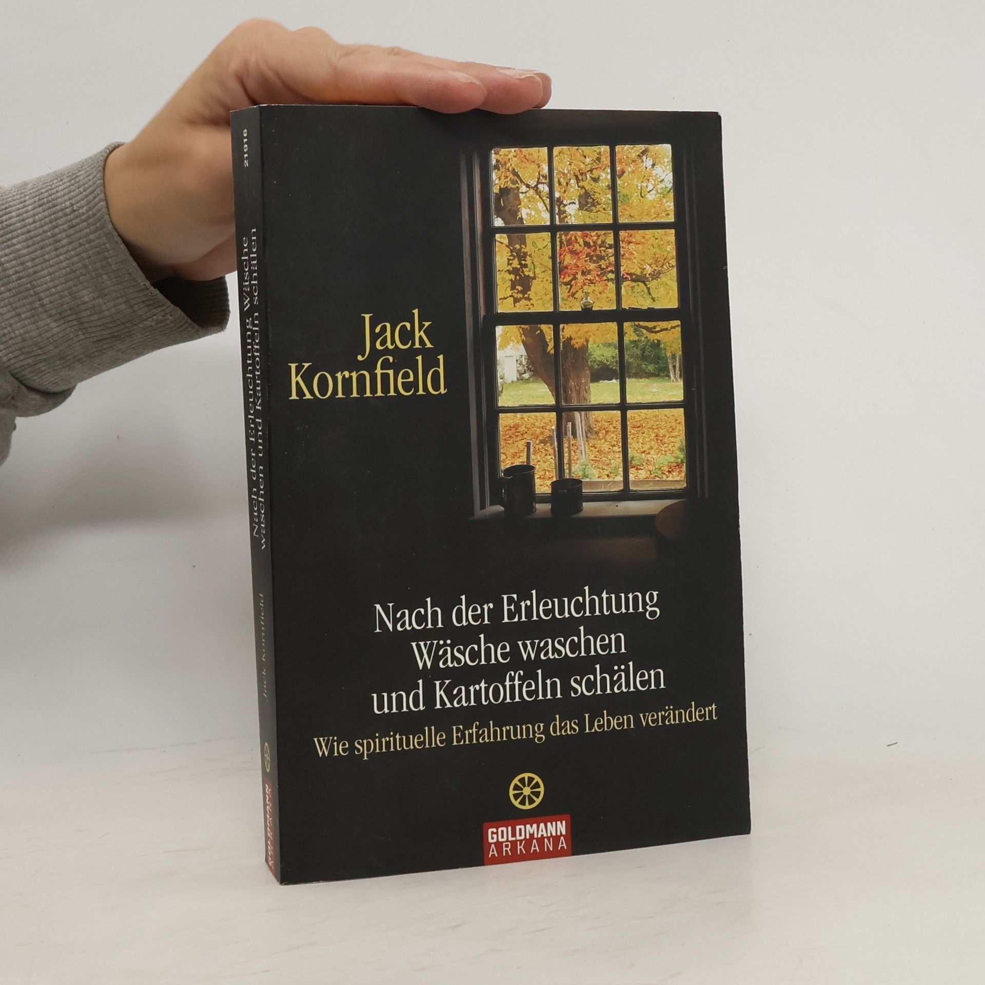 Jack Kornfield Nach der Erleuchtung Wäsche waschen und Kartoffeln schälen