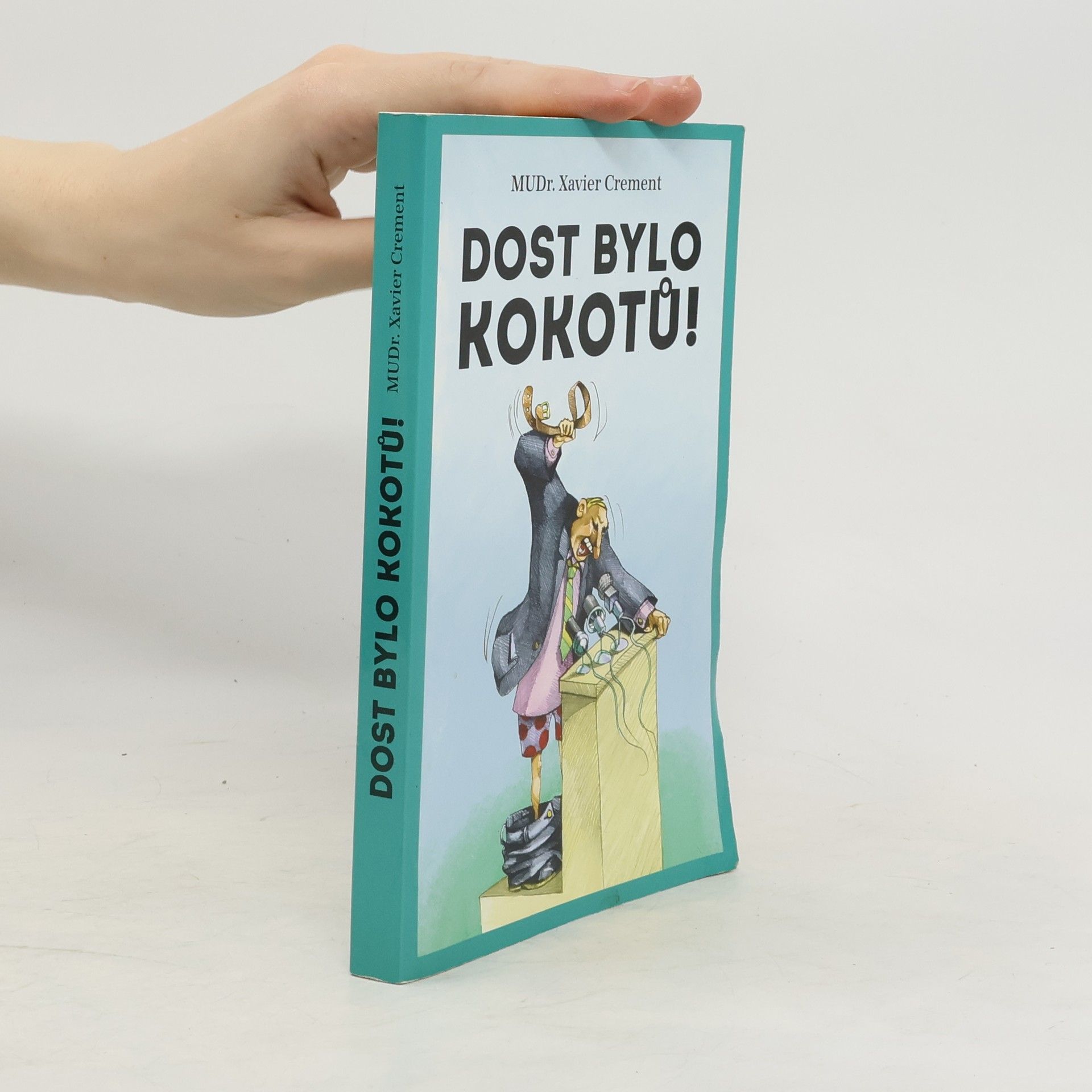 Xavier Crement Dost bylo kokotů!