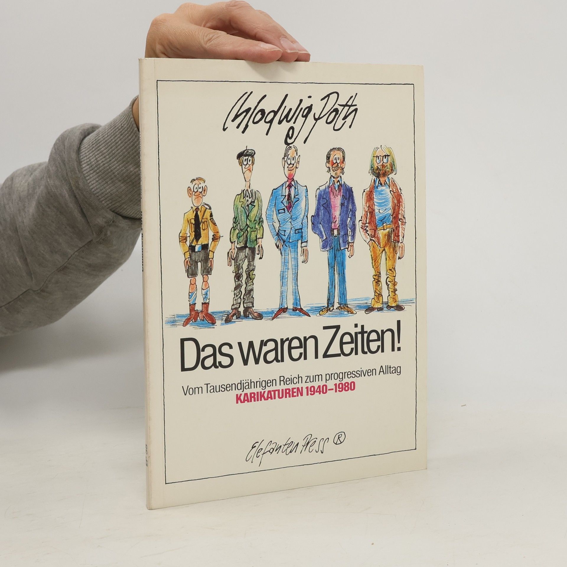 Chlodwig Poth Das waren Zeiten!