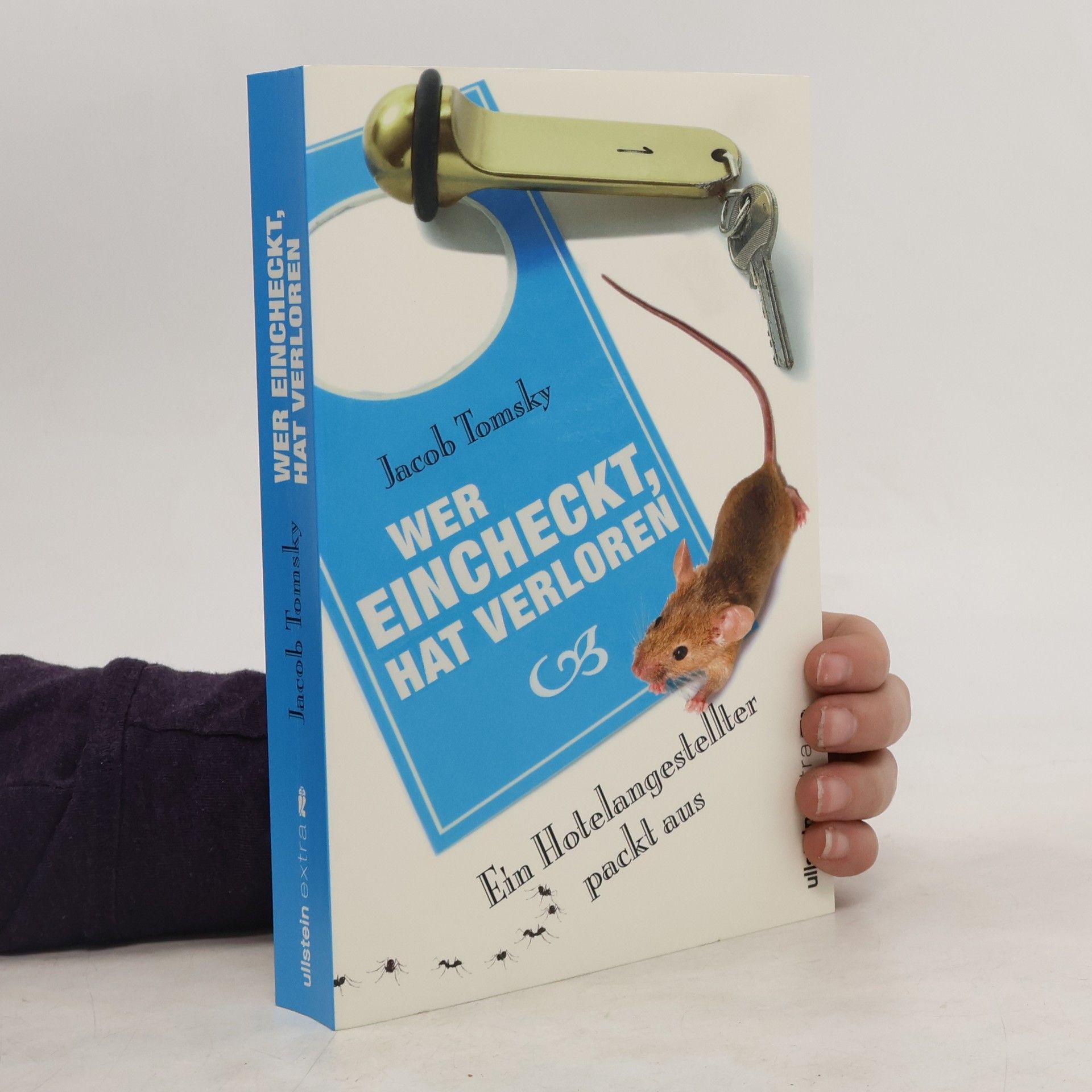 Jacob Tomsky Wer eincheckt, hat verloren