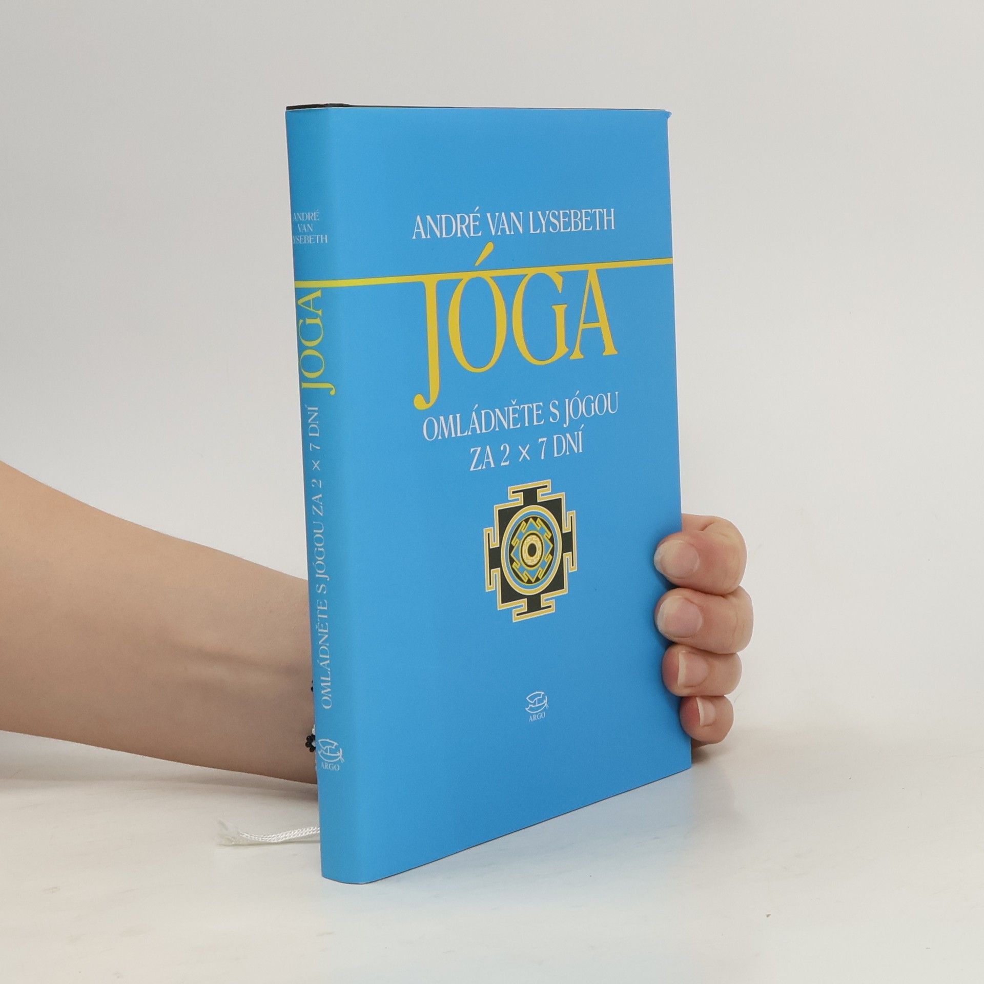 André Van Lysebeth Jóga: Omládněte s jógou za 2 x 7 dní