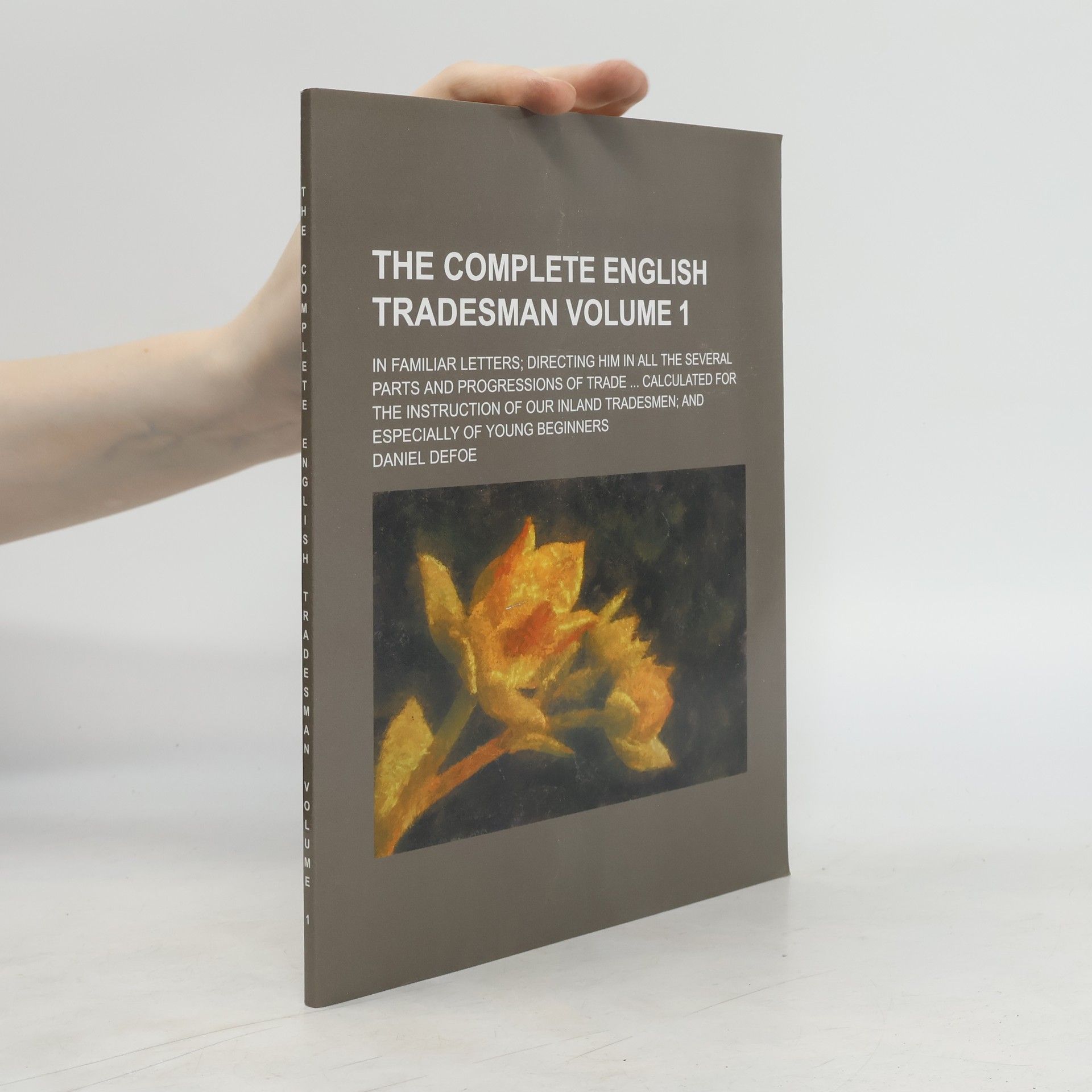 Various authors The Complete English Tradesman Volume 1