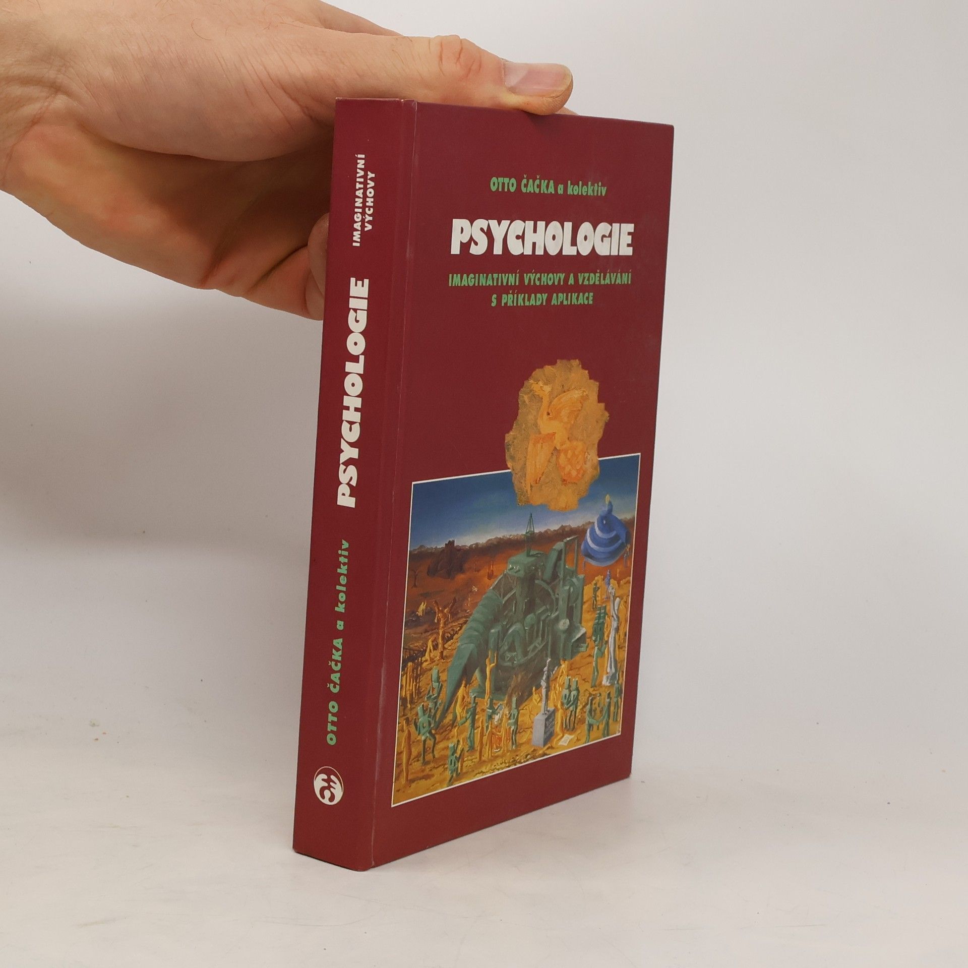 Otto Čačka Psychologie imaginativní výchovy a vzdělávání s příklady aplikace