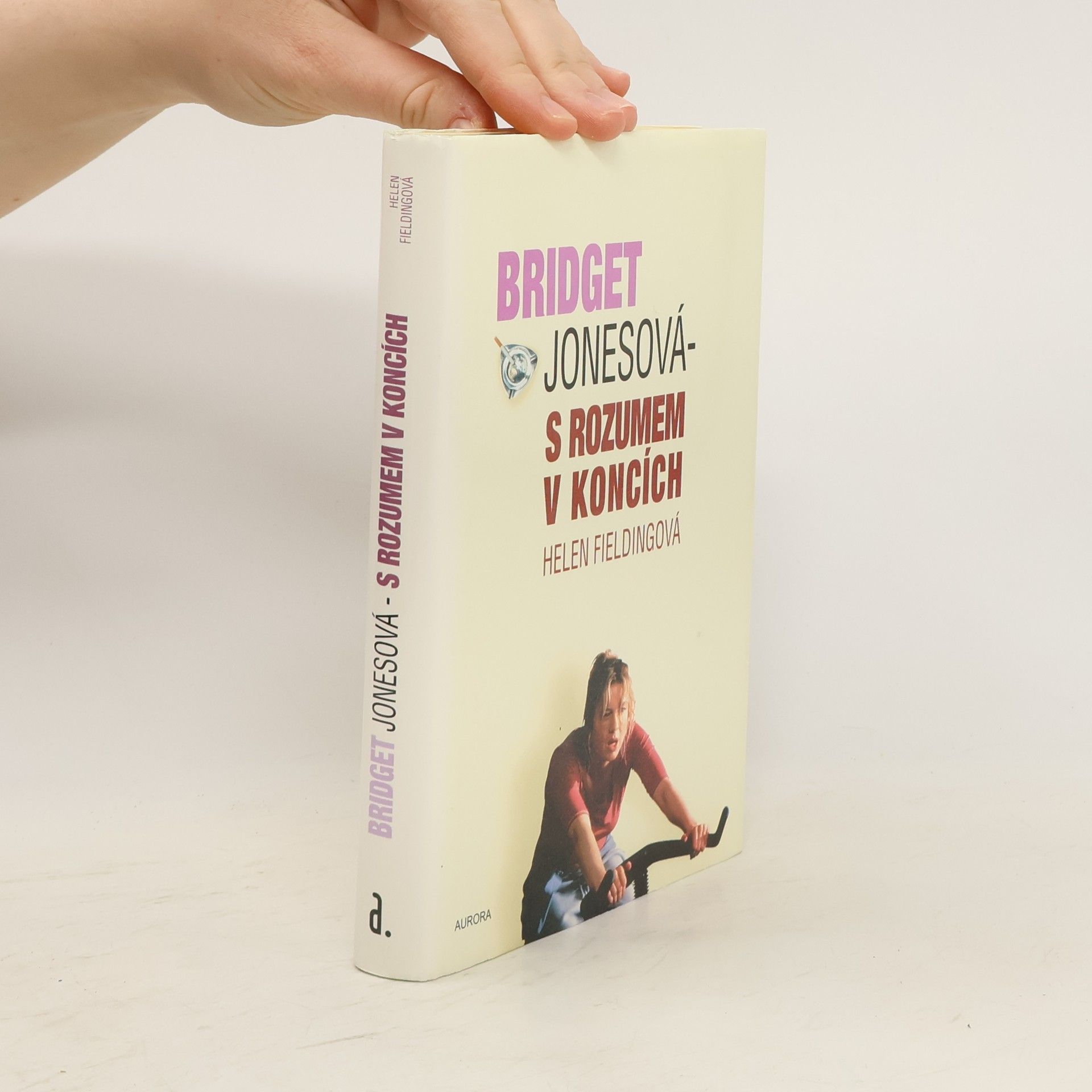 Helen Fielding Bridget Jonesová. S rozumem v koncích