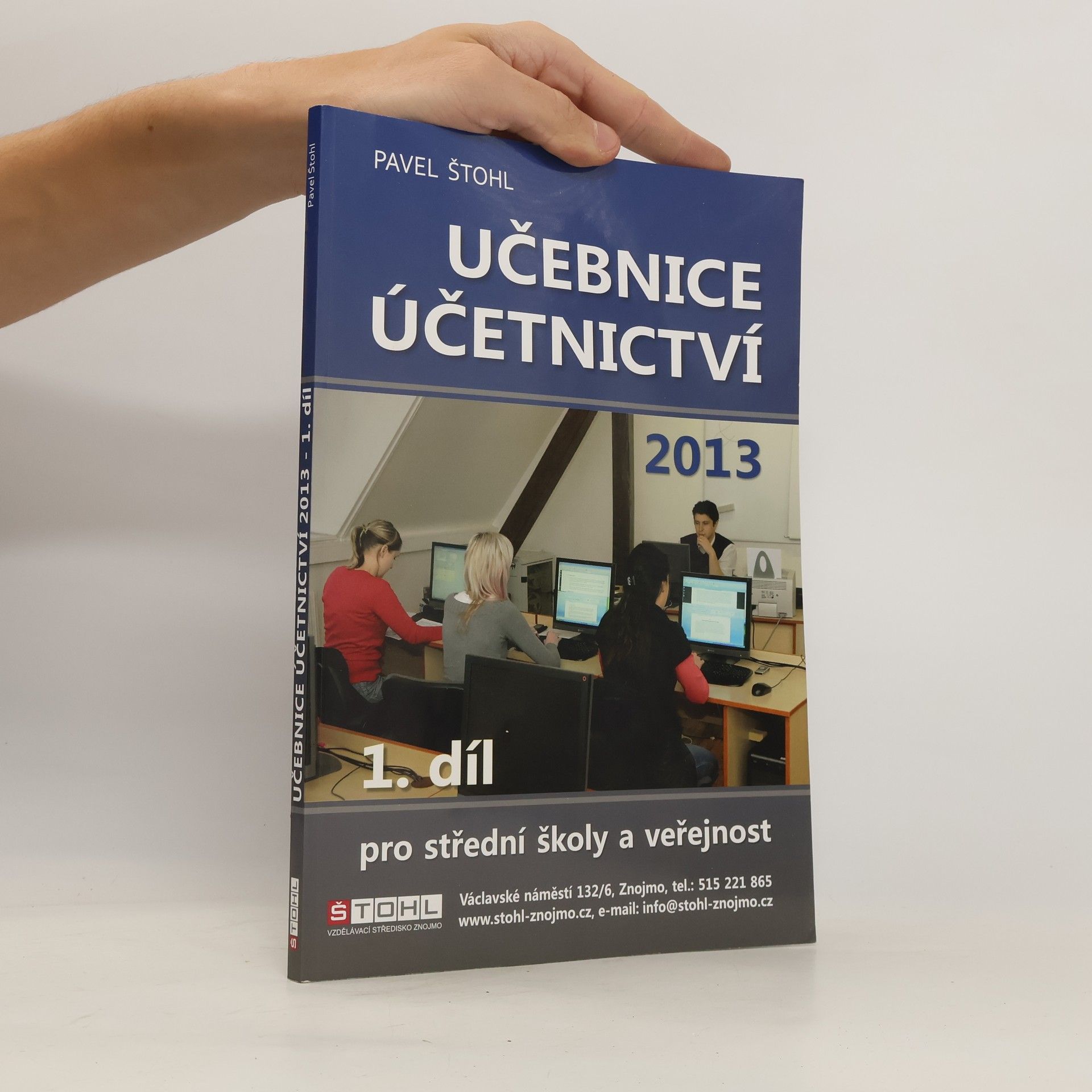 Pavel Štohl Učebnice účetnictví 2013: 1. díl