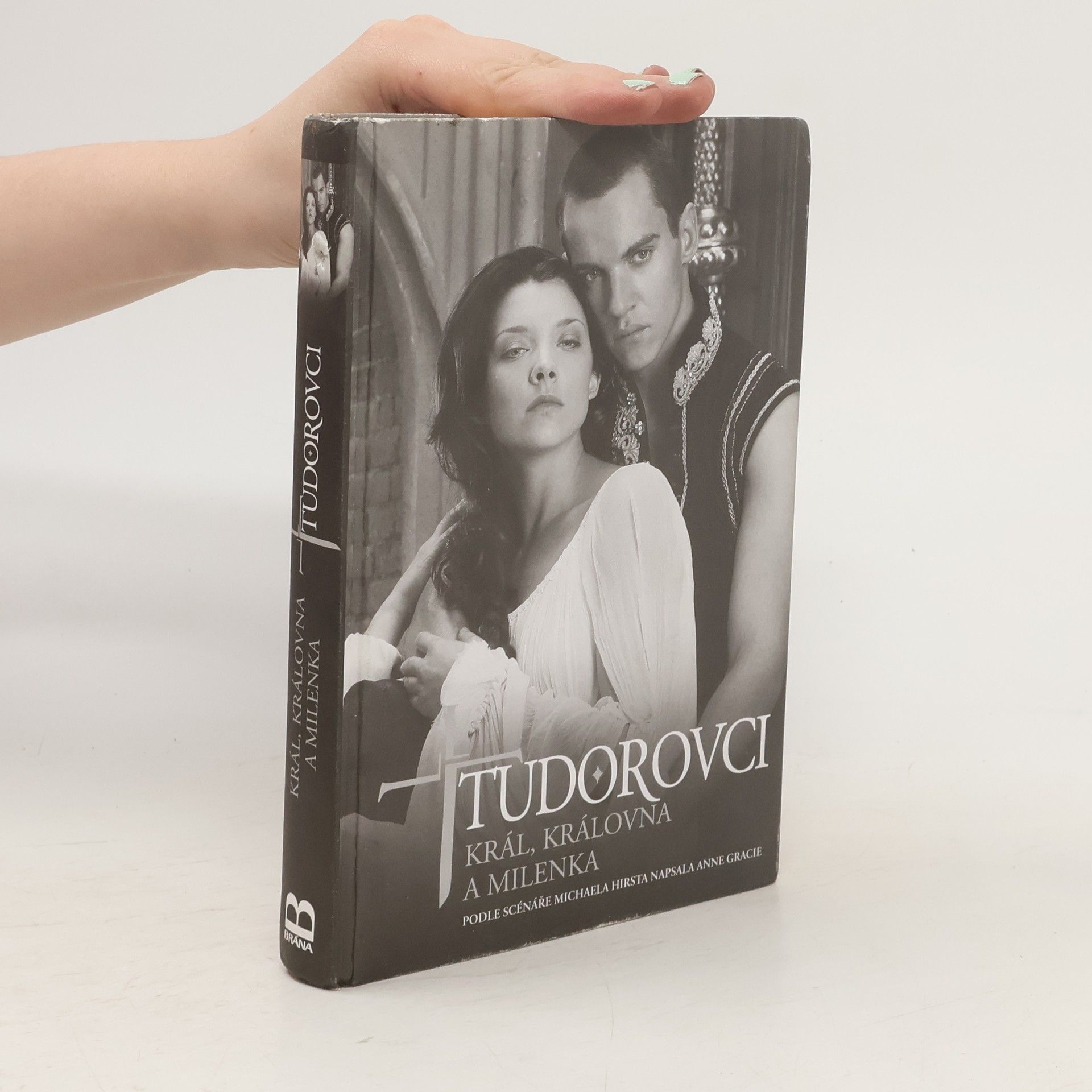 Anne Gracie Tudorovci. Král. Královna a milenka