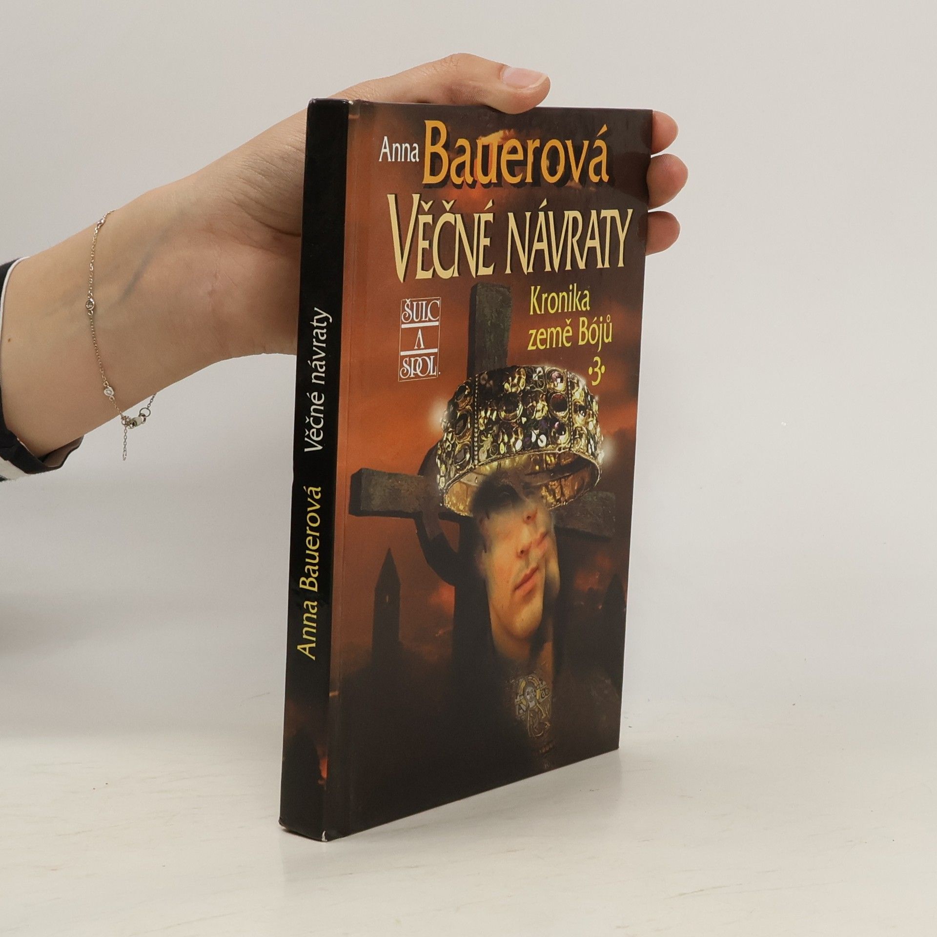Anna Bauerová Kronika země Bójů 3. Věčné návraty