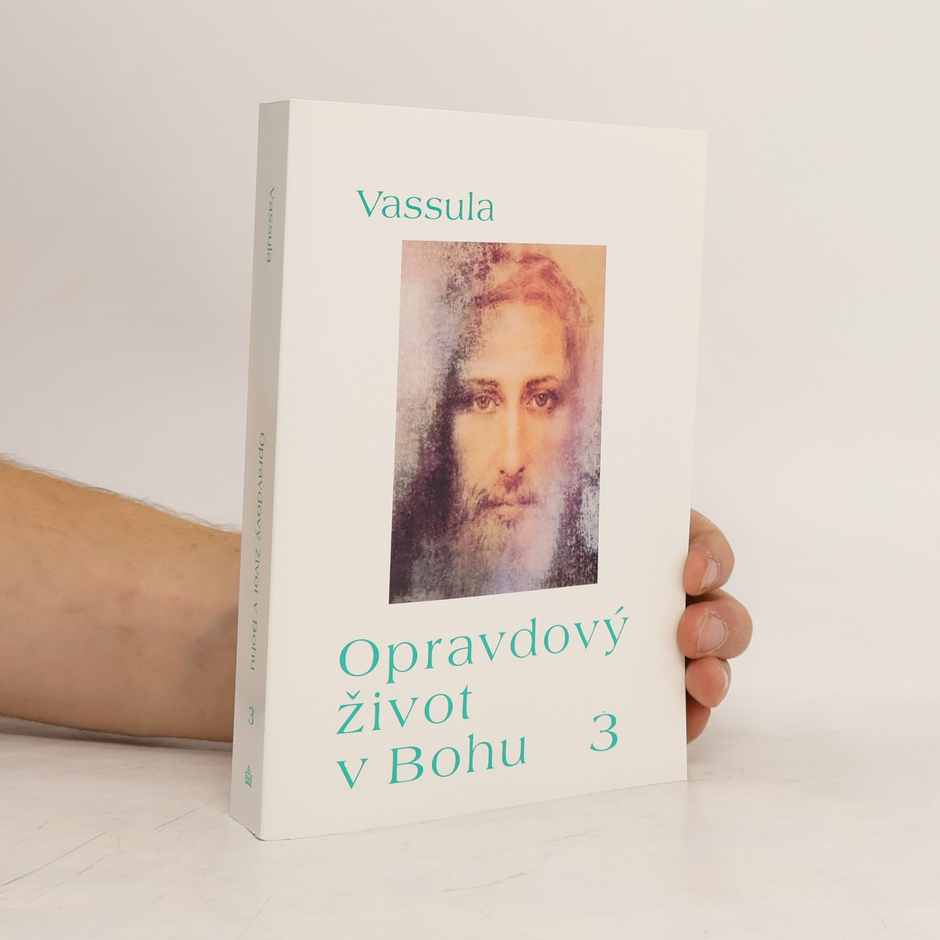 Vassula Ryden Opravdový život v Bohu 3 (sešit 32–45)