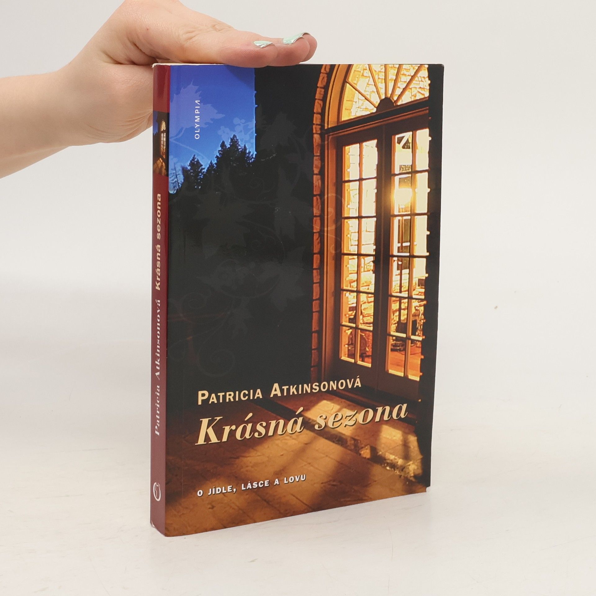Patricia Atkinson Krásná sezona : život na francouzském venkově