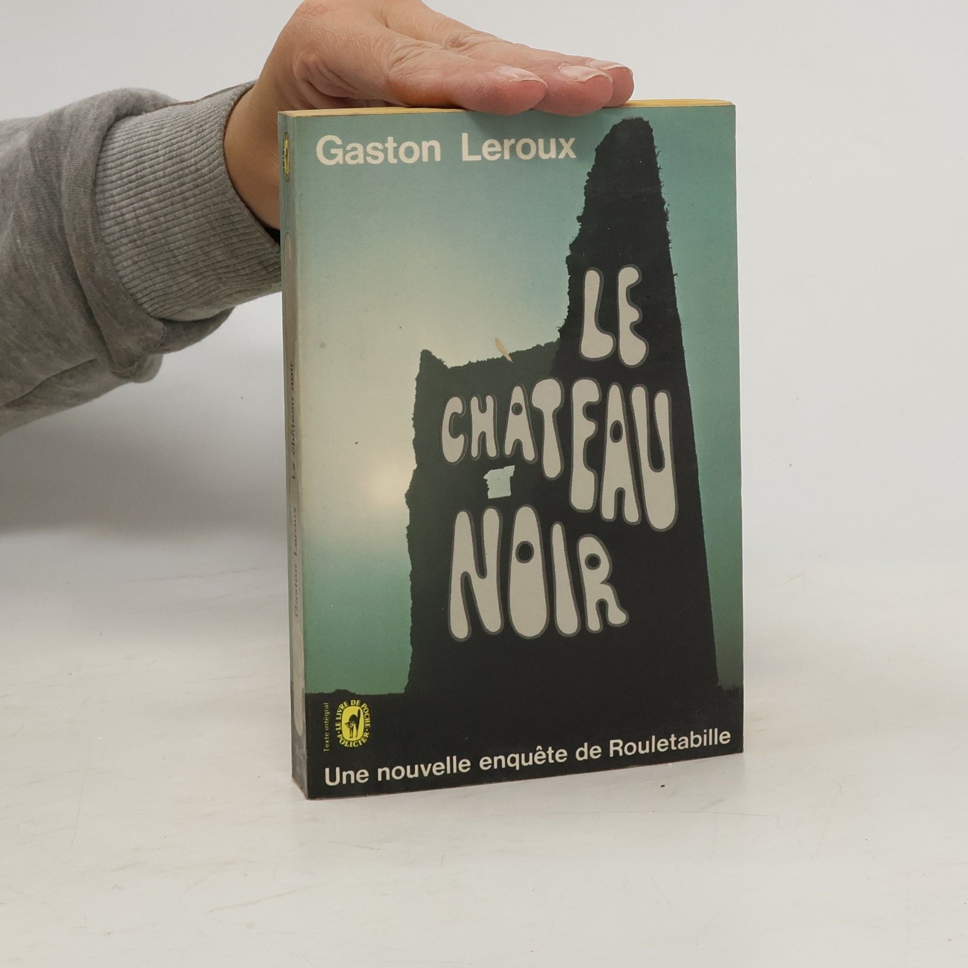 Gaston Leroux Le Château noir