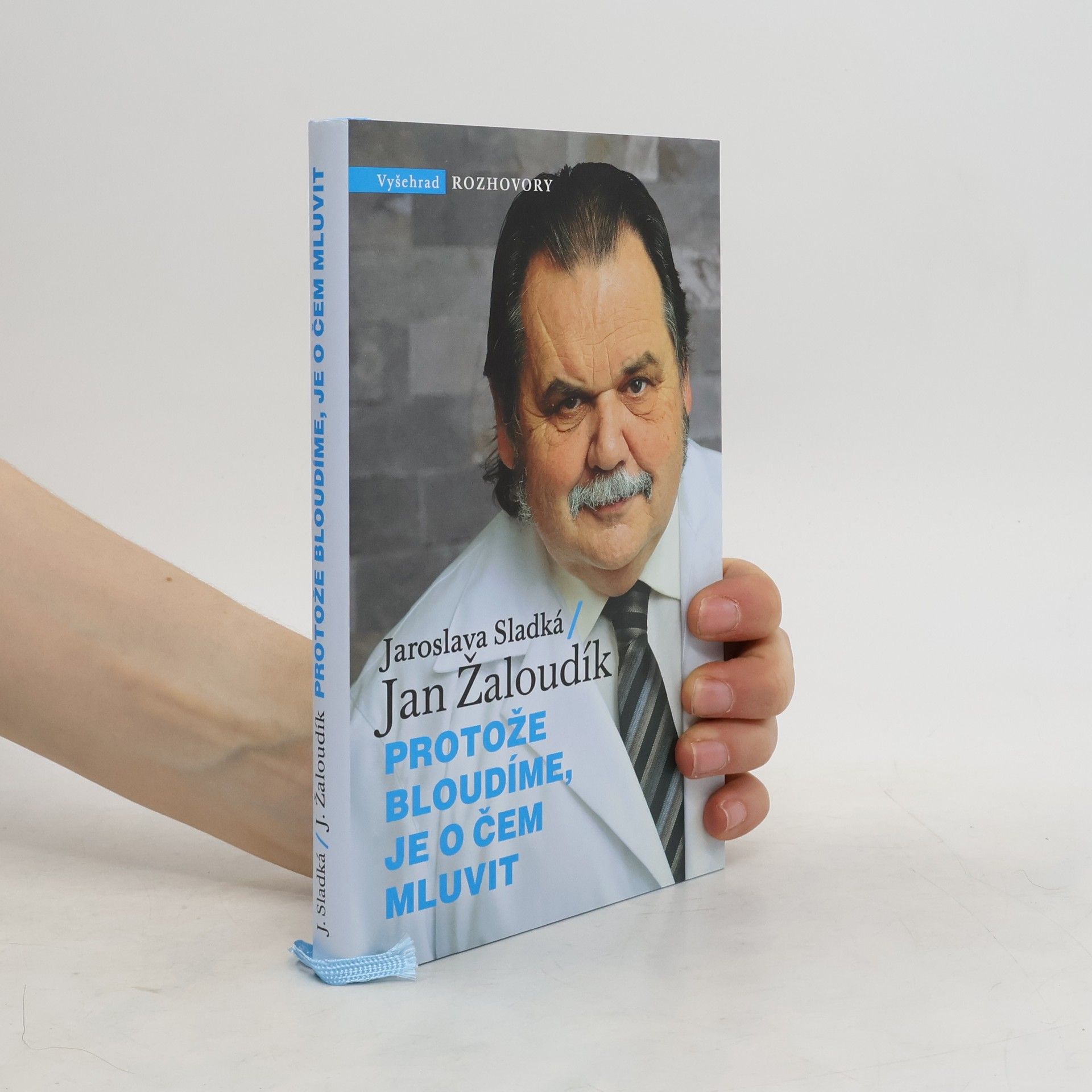 Jan Žaloudík Protože bloudíme, je o čem mluvit