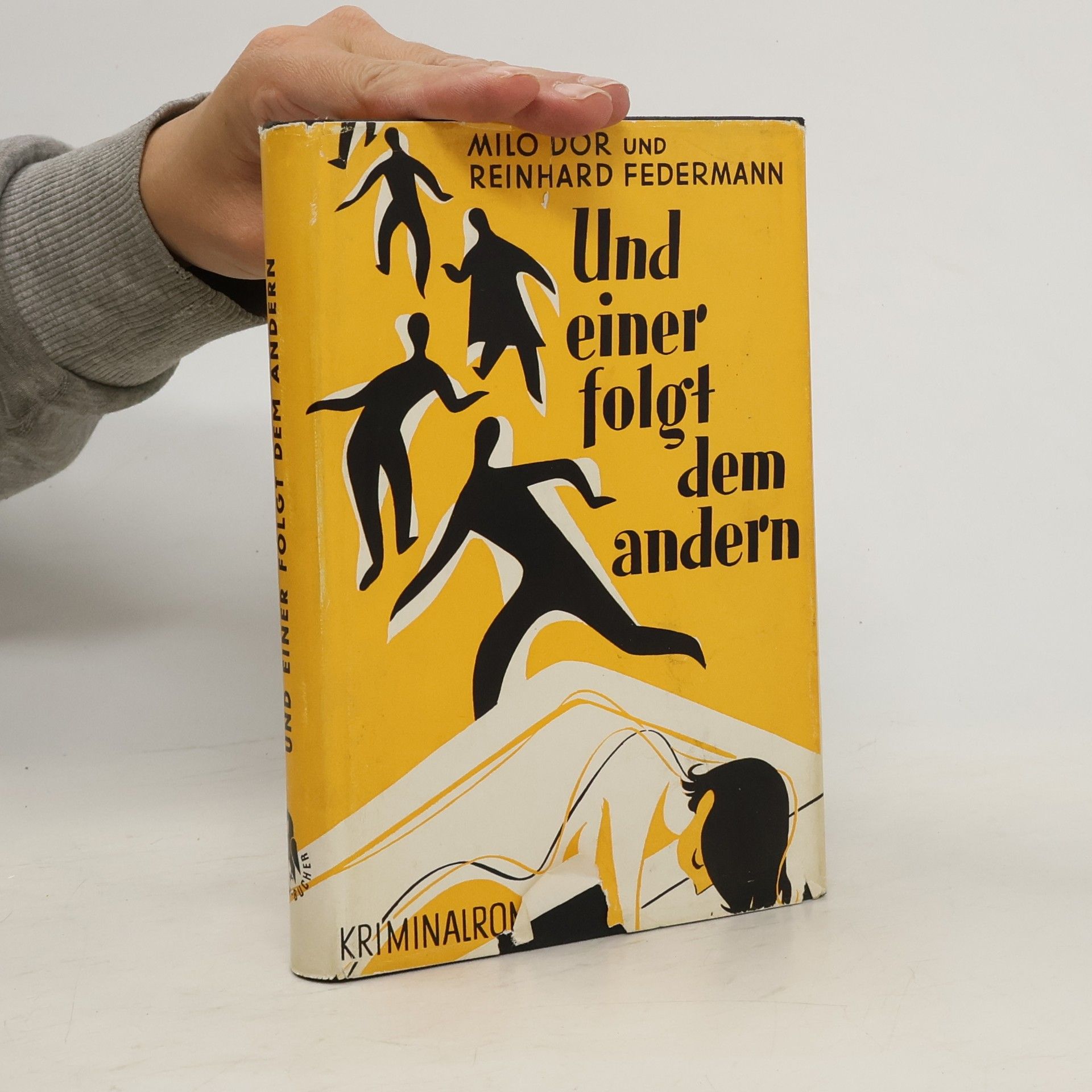 Milo Dor Und einer folgt dem anderen