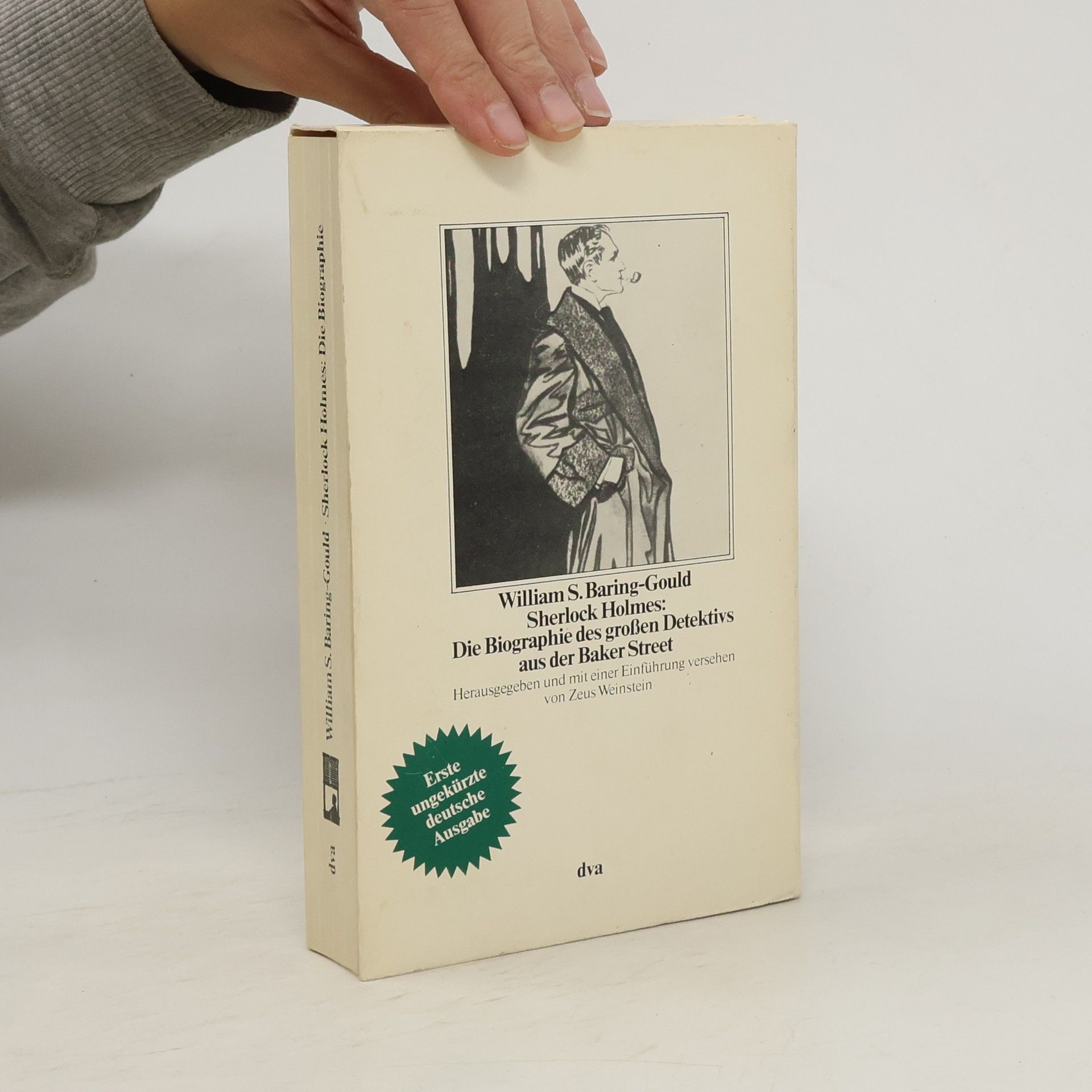 William S. Baring-Gould Sherlock Holmes. Die Biographie des großen Detektivs aus der Baker Street