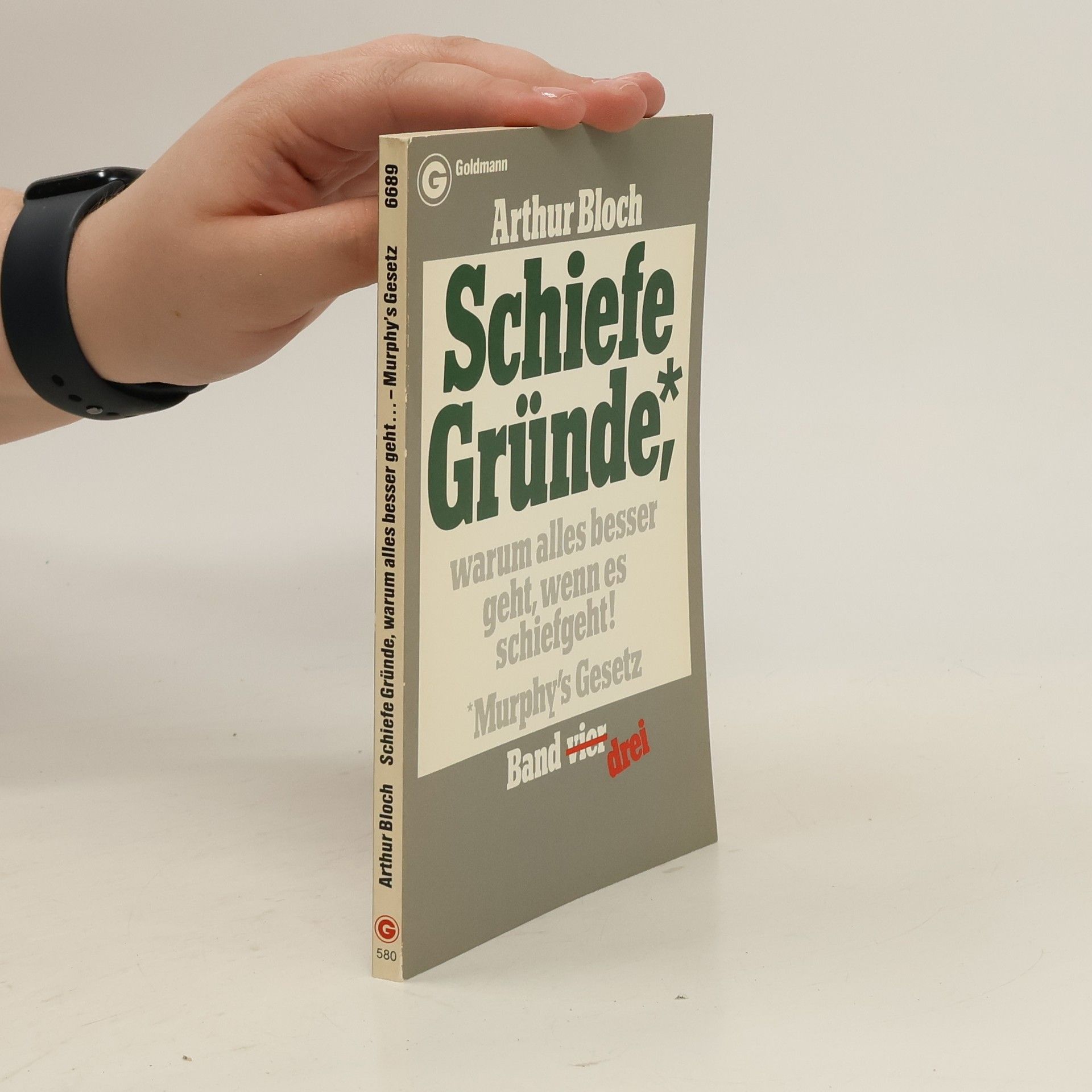 Arthur Bloch Schiefe Gründe, warum alles besser geht, wenn es schiefgeht! Murphys Gesetz