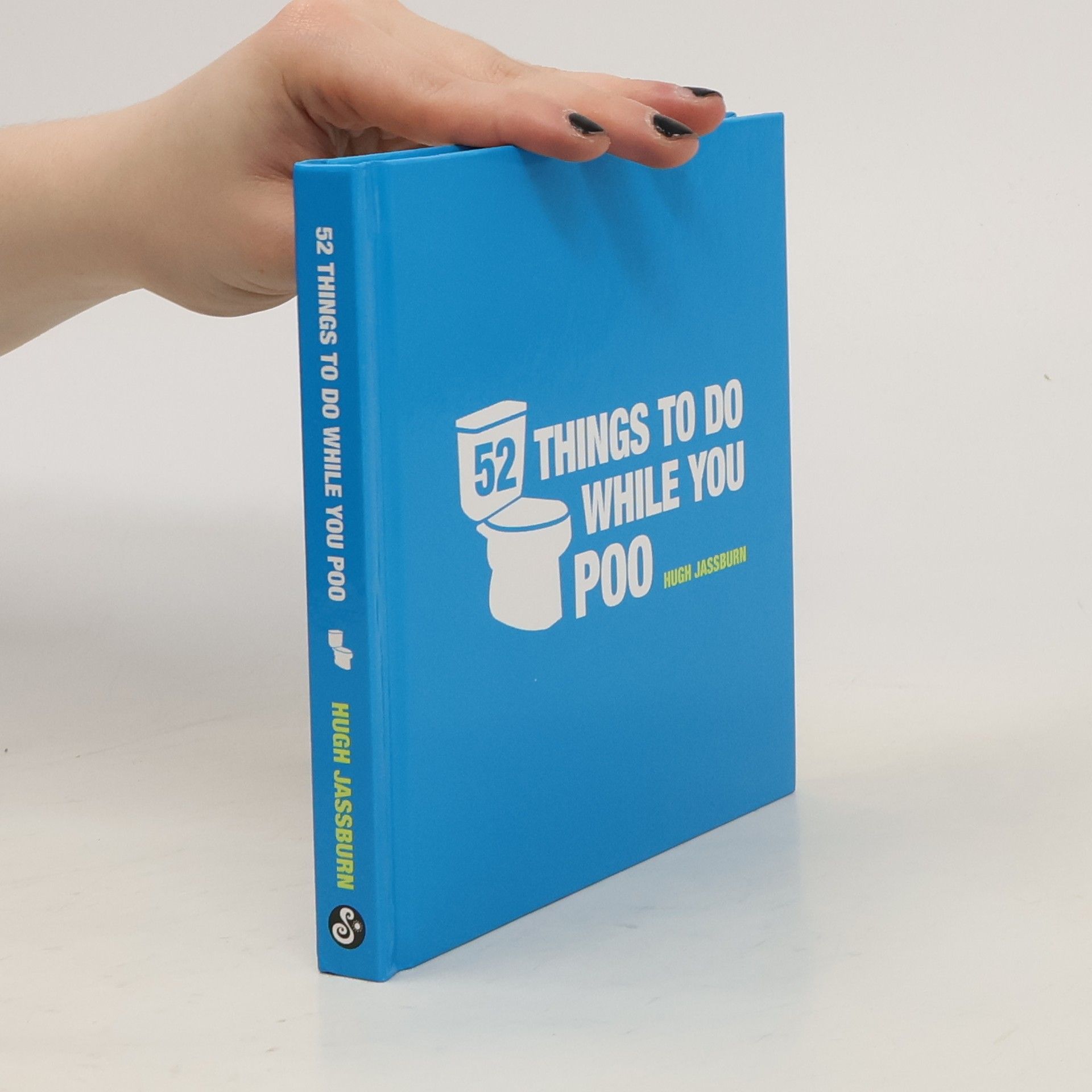 Hugh Jassburn 52 Things to Do While You Poo