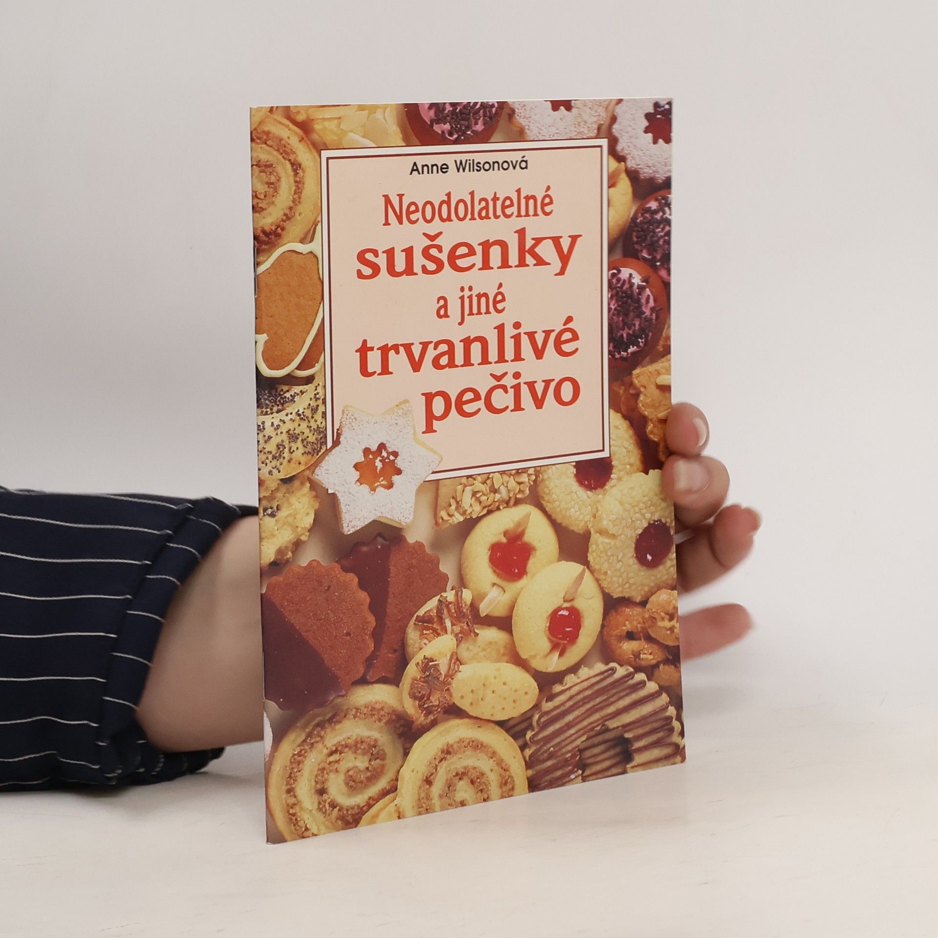 Anne Wilson Neodolatelné sušenky a jiné trvanlivé pečivo