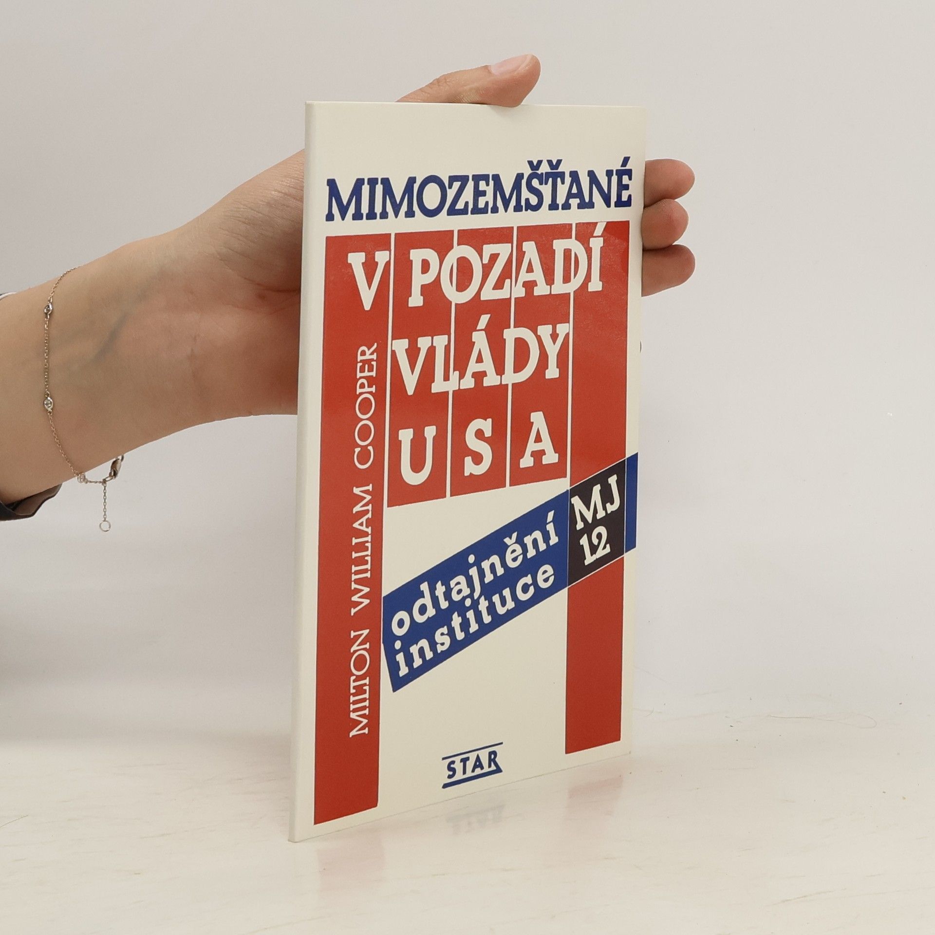 Milton William Cooper Mimozemšťané v pozadí vlády USA. Odtajnění instituce MJ 12