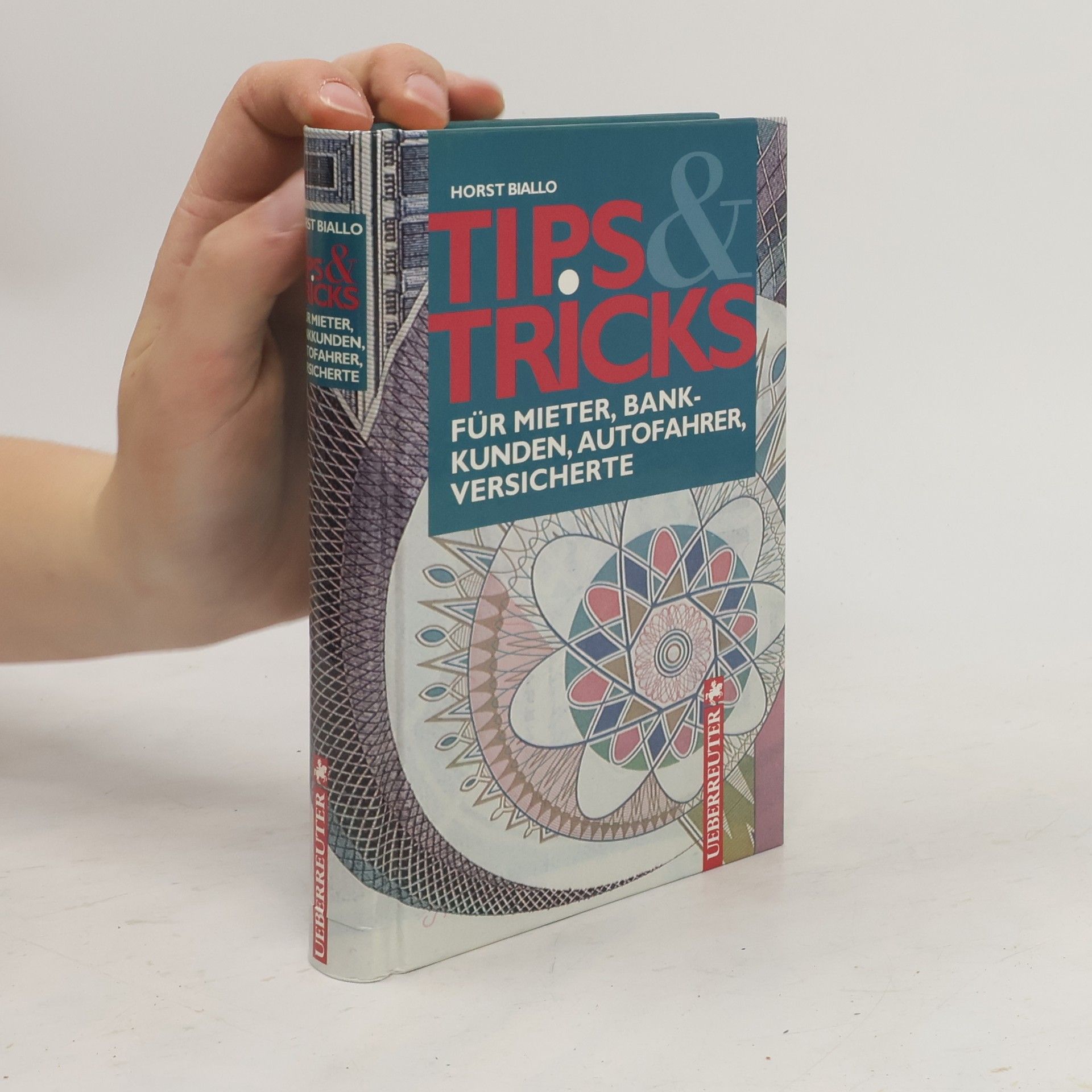 Horst Biallo Tips & Tricks für Mieter, Bankkunden, Autofahrer, Versicherte