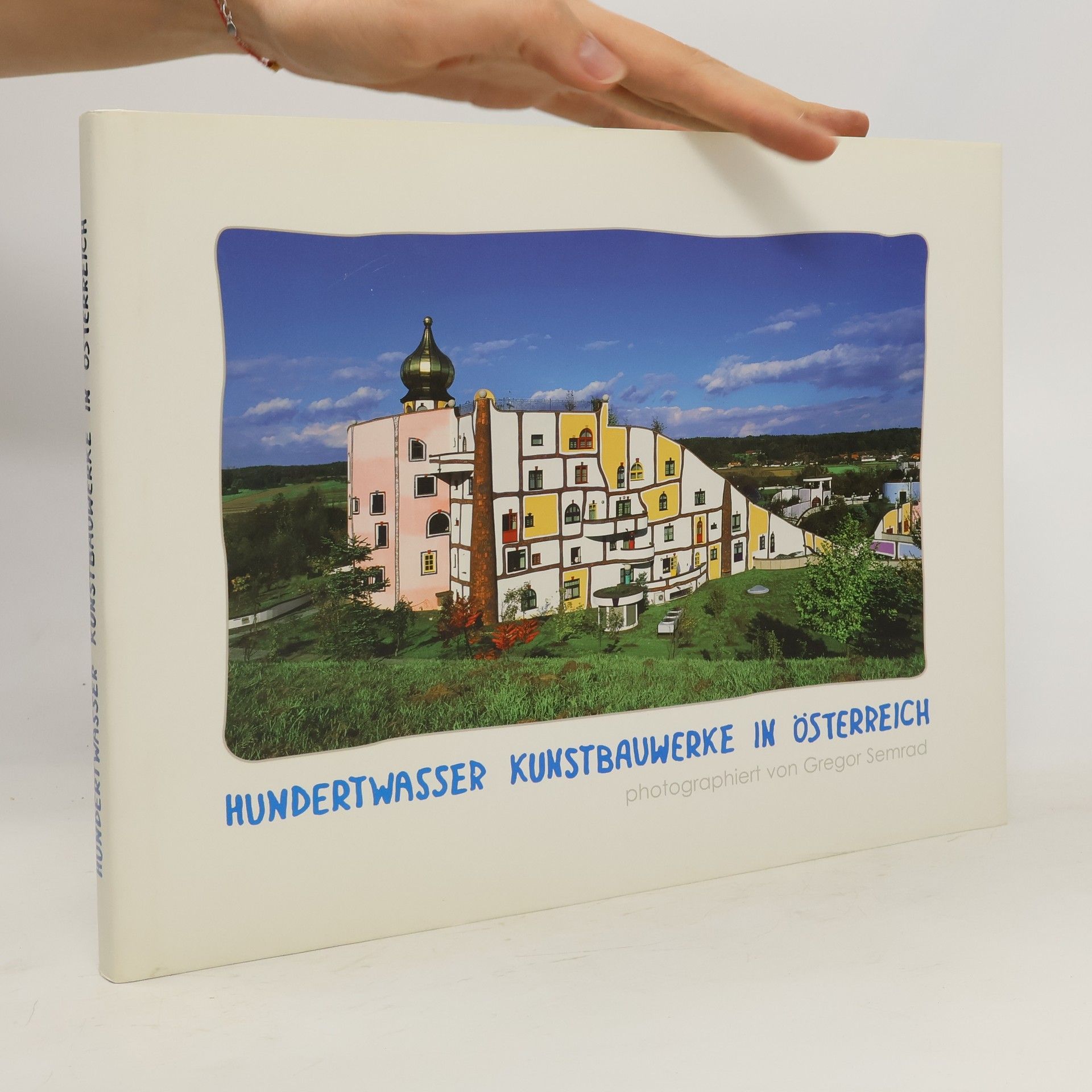 Autorenkollektiv Hundertwasser Kunstbauwerke in Österreich