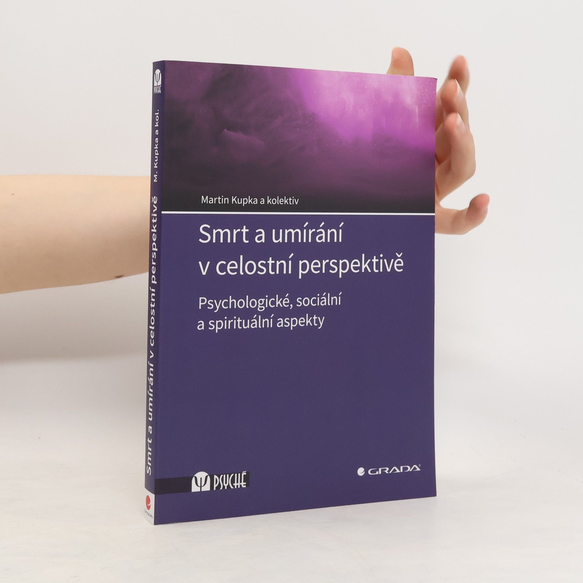 Martin Kupka Smrt a umírání v celostní perspektivě