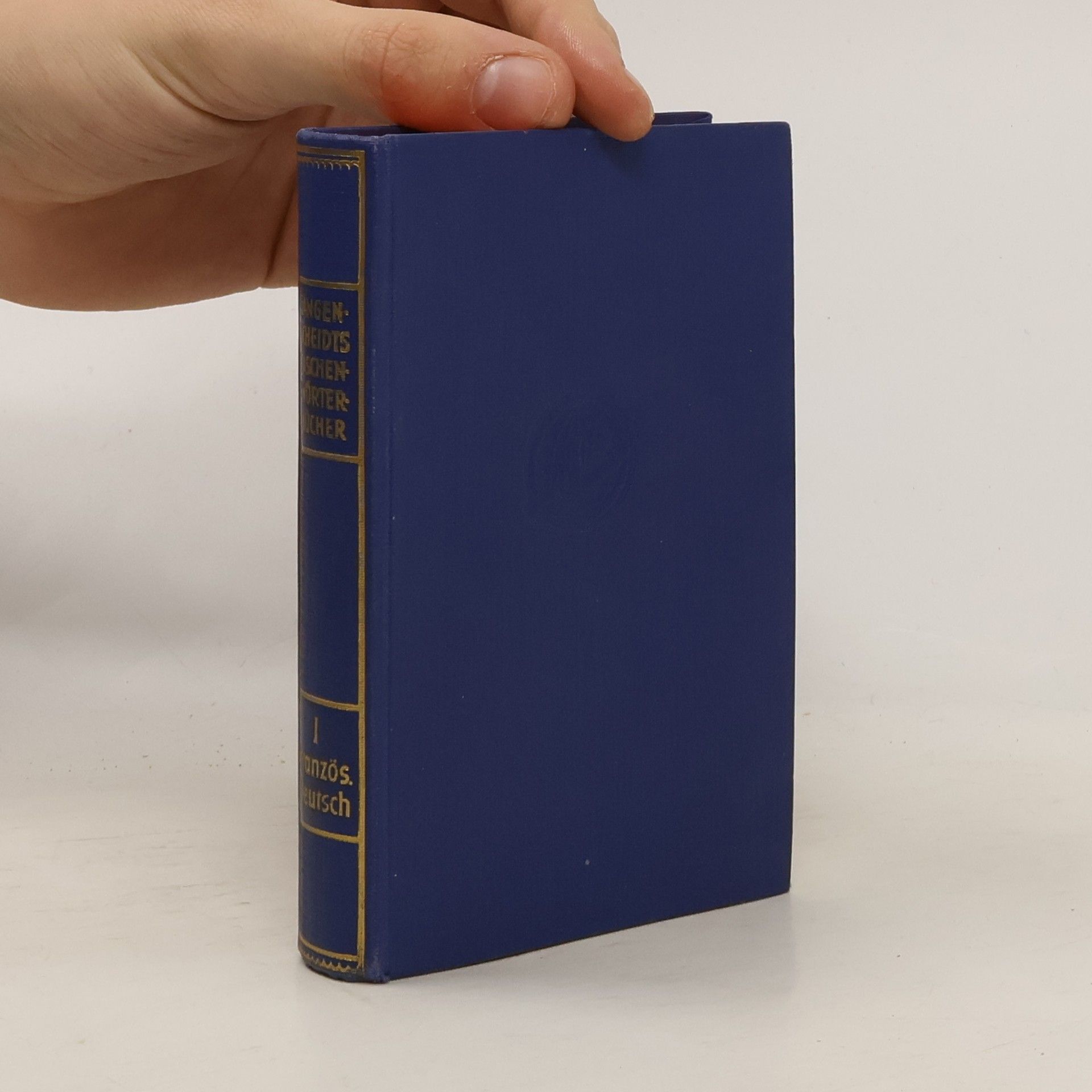 Waldemar Dickfach Langenscheidts Taschenwörterbuch der Französischen und Deutschen Sprache. Erster Teil: Französisch-Deutsch