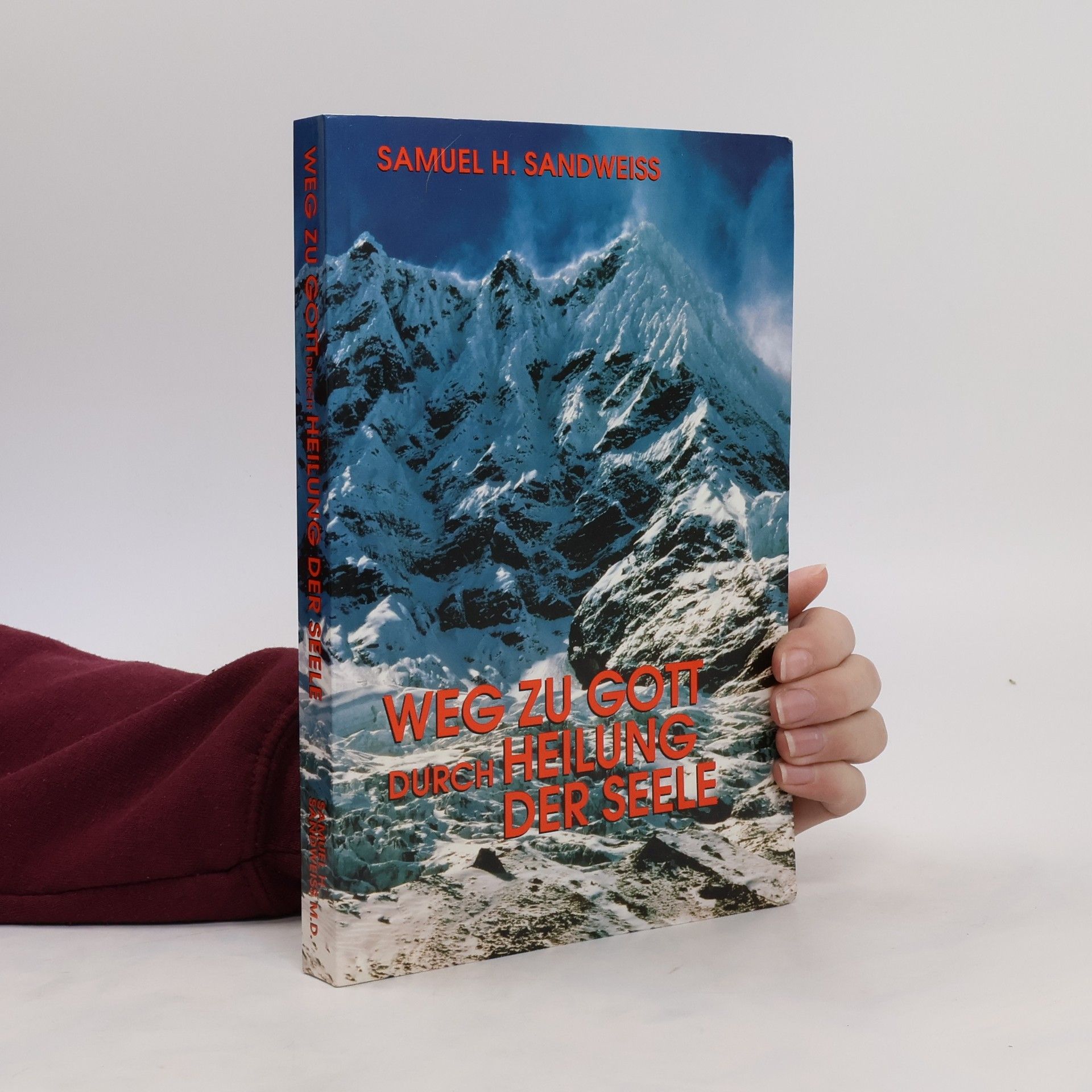 Samuel H. Sandweiss Weg zu Gott durch Heilung der Seele