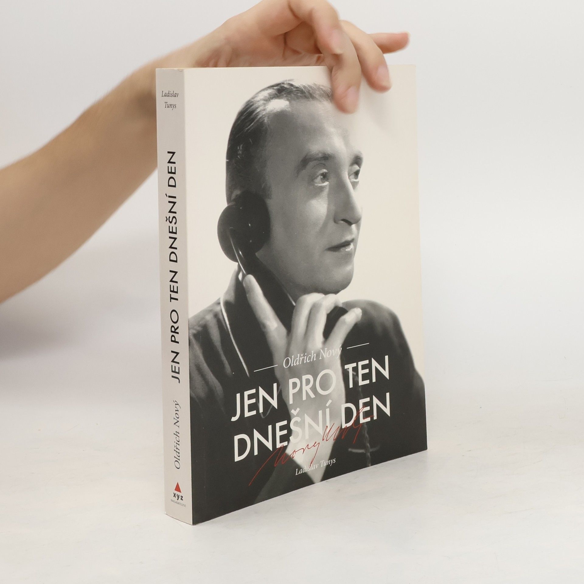 Ladislav Tunys Oldřich Nový. Jen pro ten dnešní den.