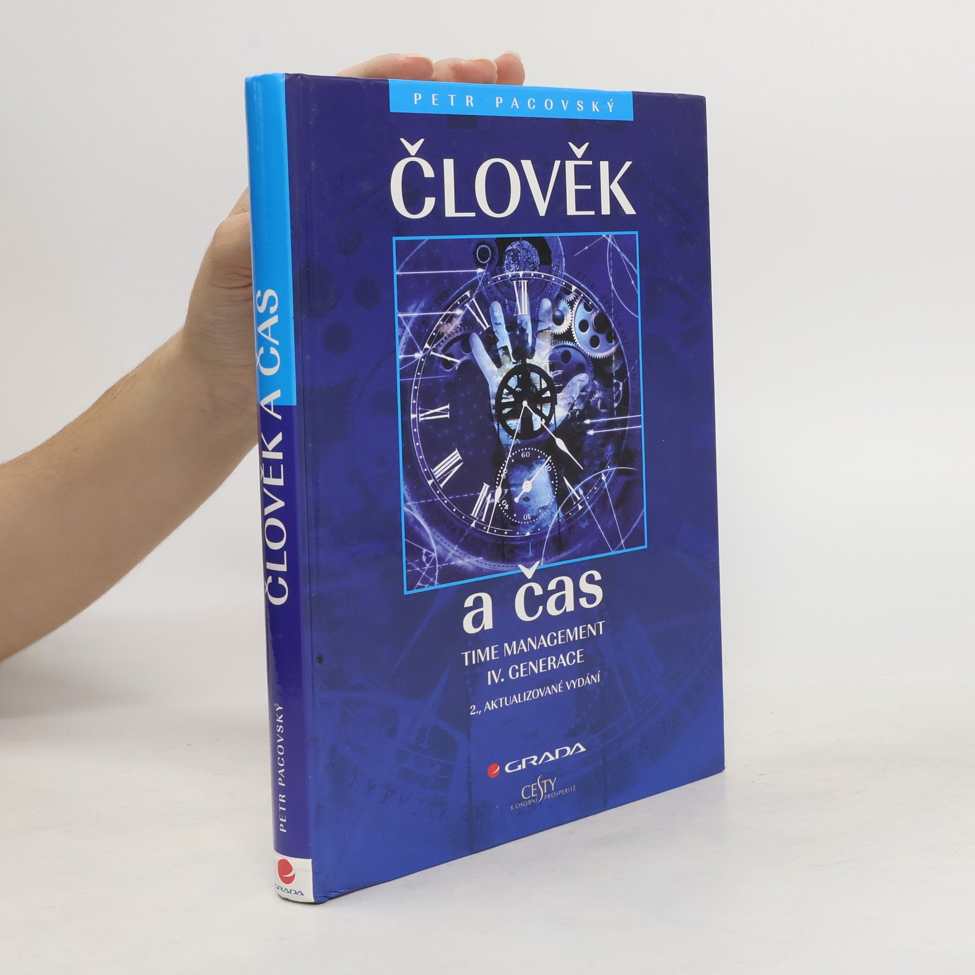 Petr Pacovský Člověk a čas. Time management IV. generace