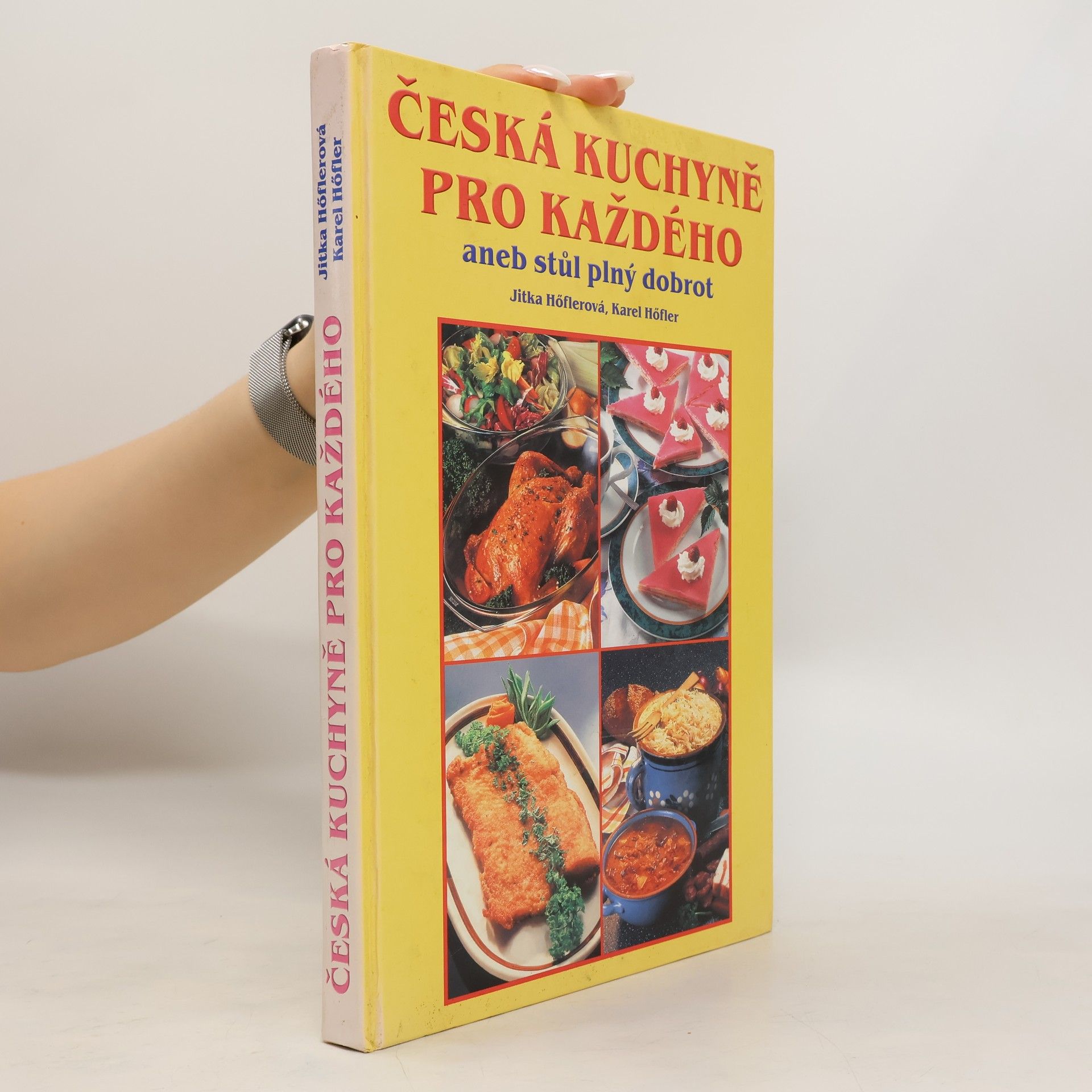 Jitka Höflerová Česká kuchyně pro každého, aneb stůl plný dobrot