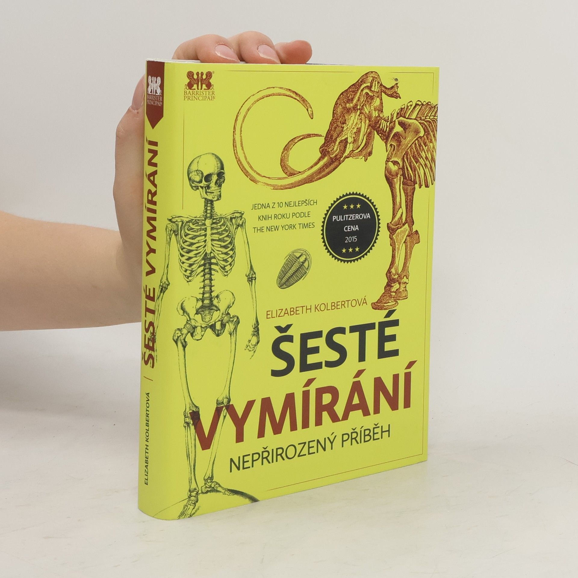 Elizabeth Kolbert Šesté vymírání: Nepřirozený příběh