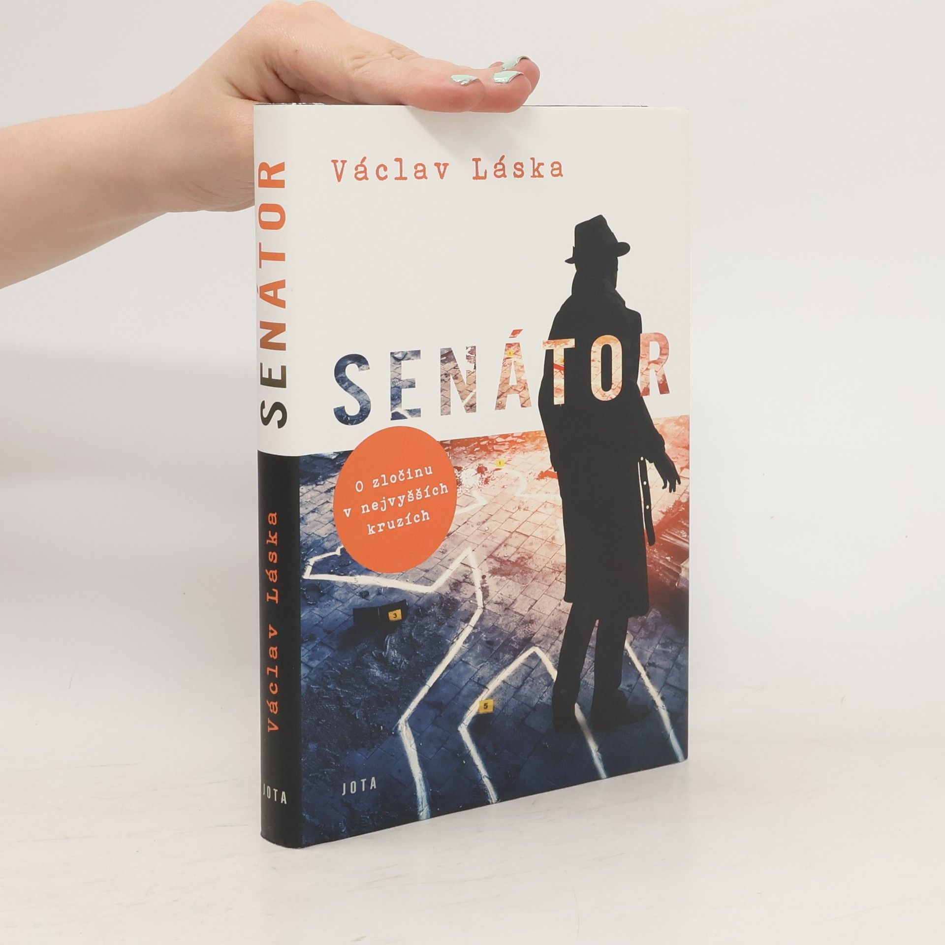 Václav Láska Senátor : o zločinu v nejvyšších kruzích