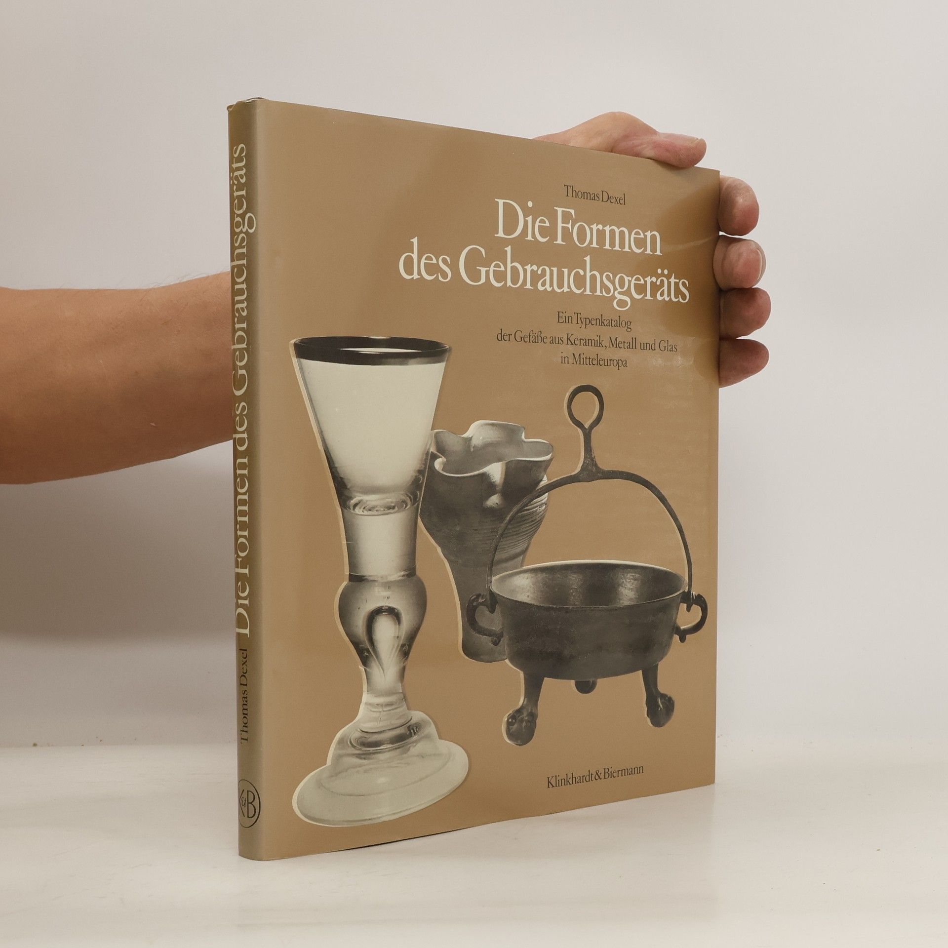 Thomas Dexel Die Formen des Gebrauchsgeräts
