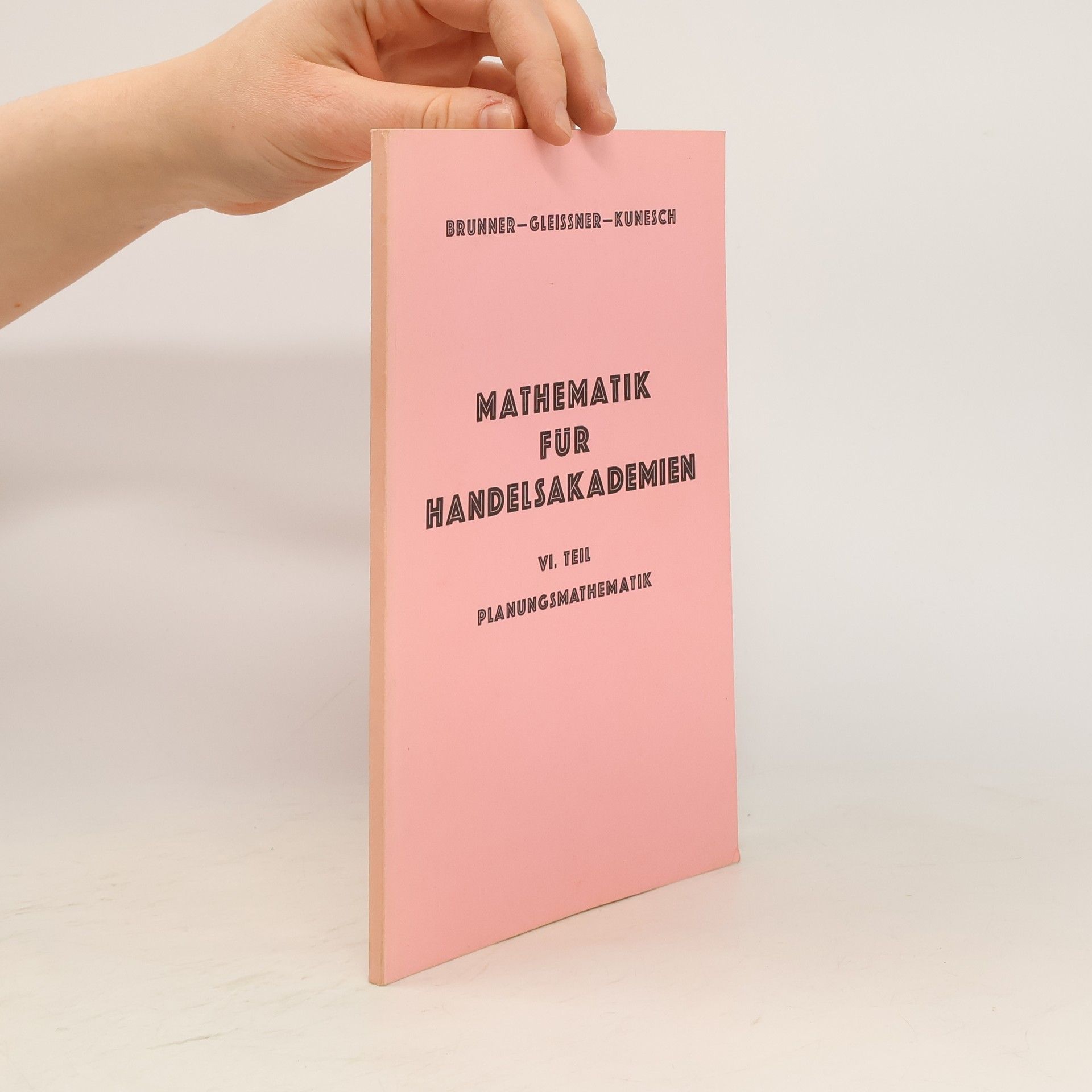 Autorenkollektiv Mathematik für Handelsakademien. 6. Planungsmathematik