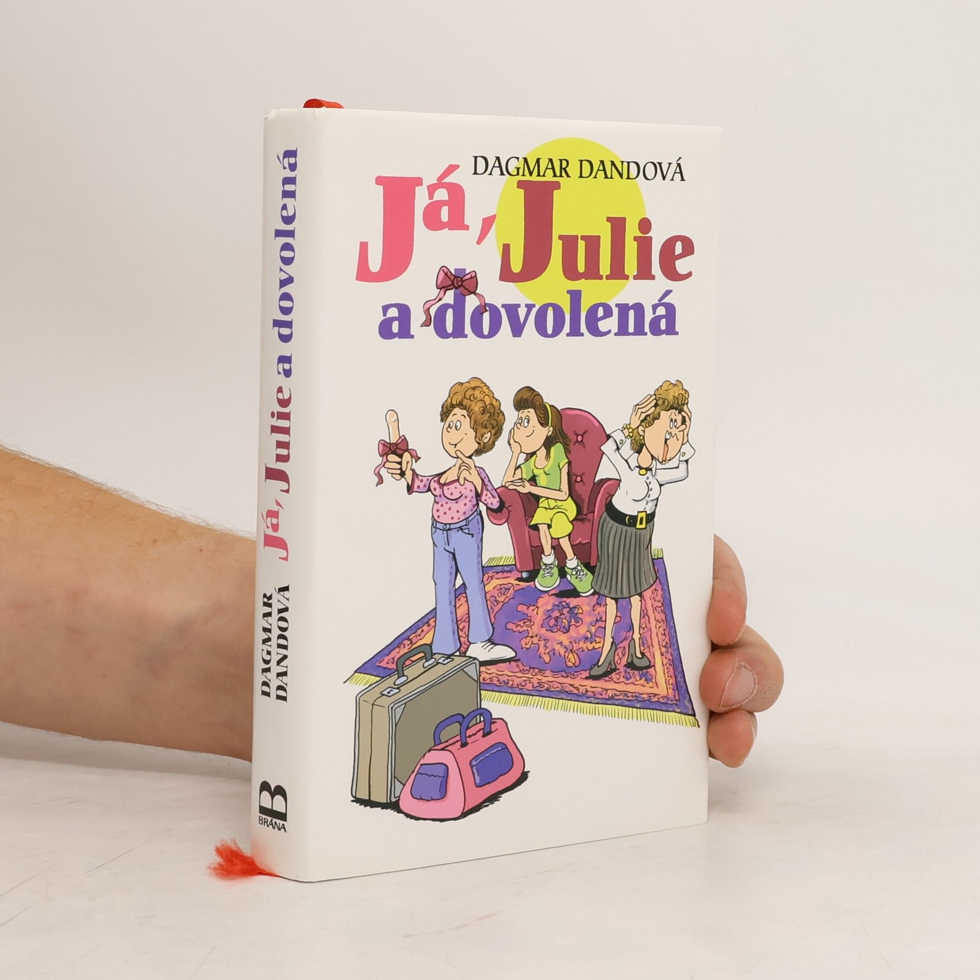 Dagmar Dandová Já, Julie a dovolená