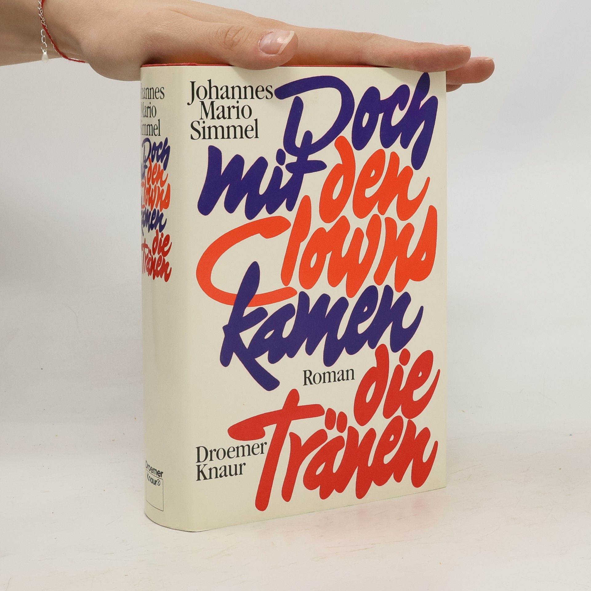 Johannes Mario Simmel Doch mit den Clowns kamen die Tränen