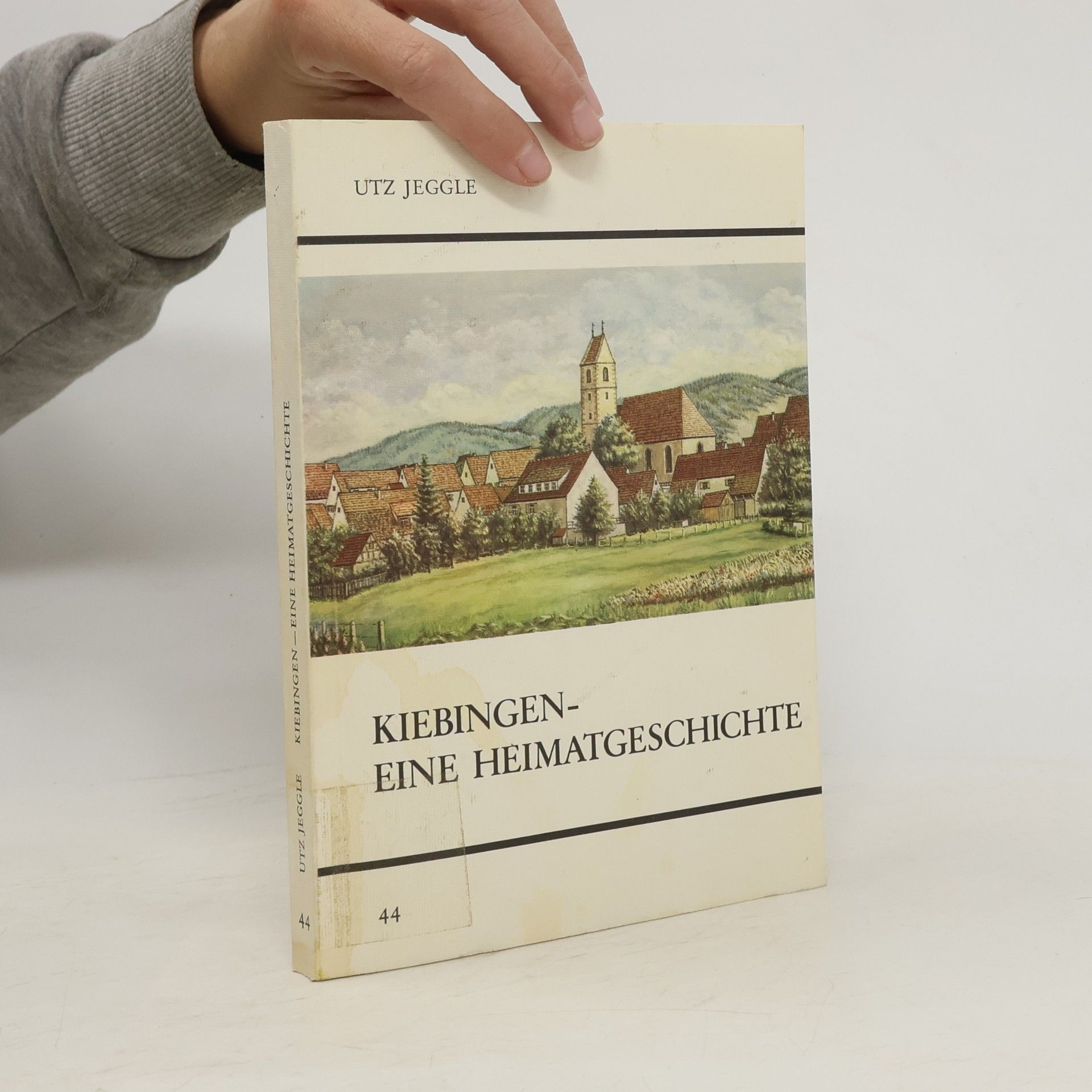 Utz Jeggle Kiebingen, eine Heimatgeschichte