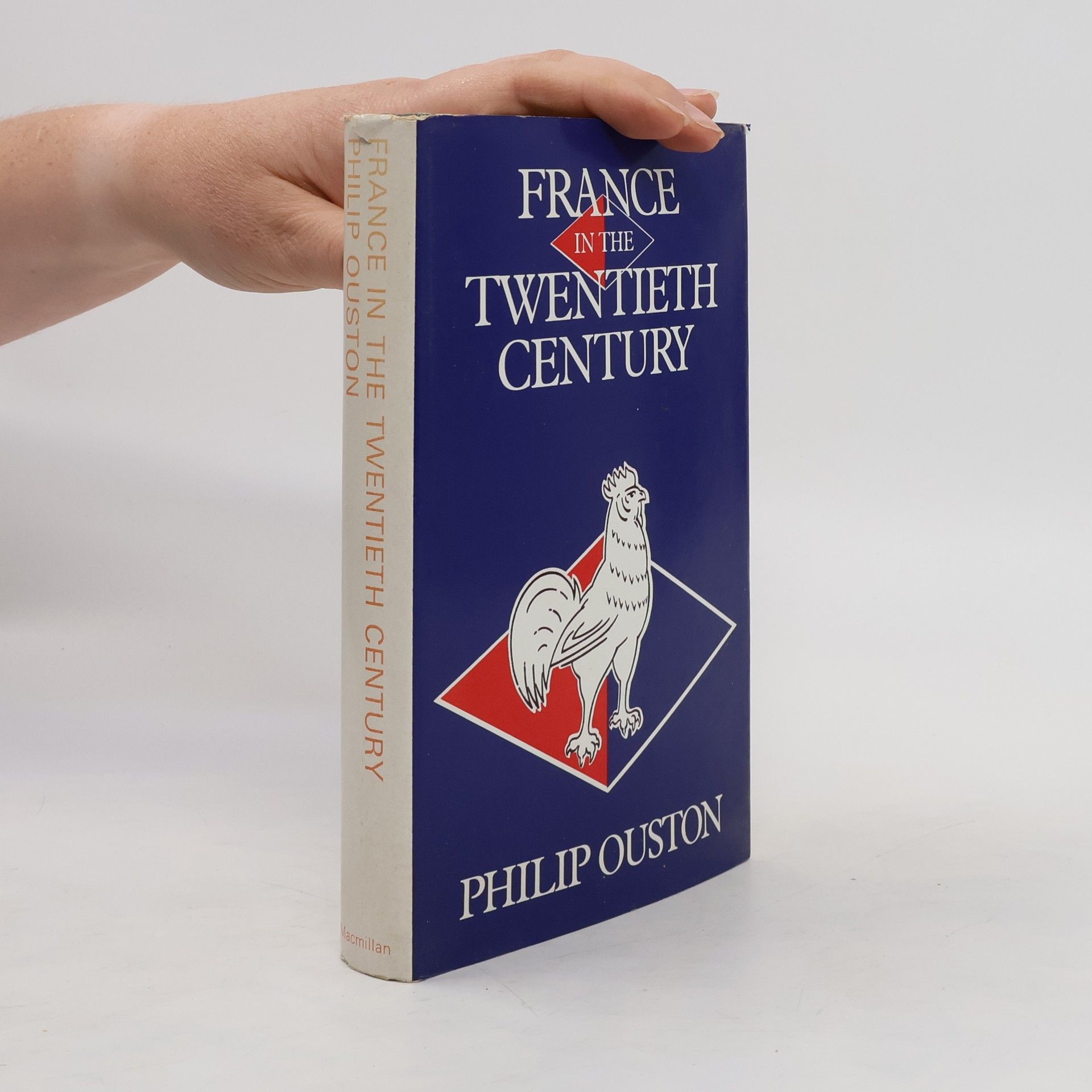 Philip Ouston France in the Twentieth Century.