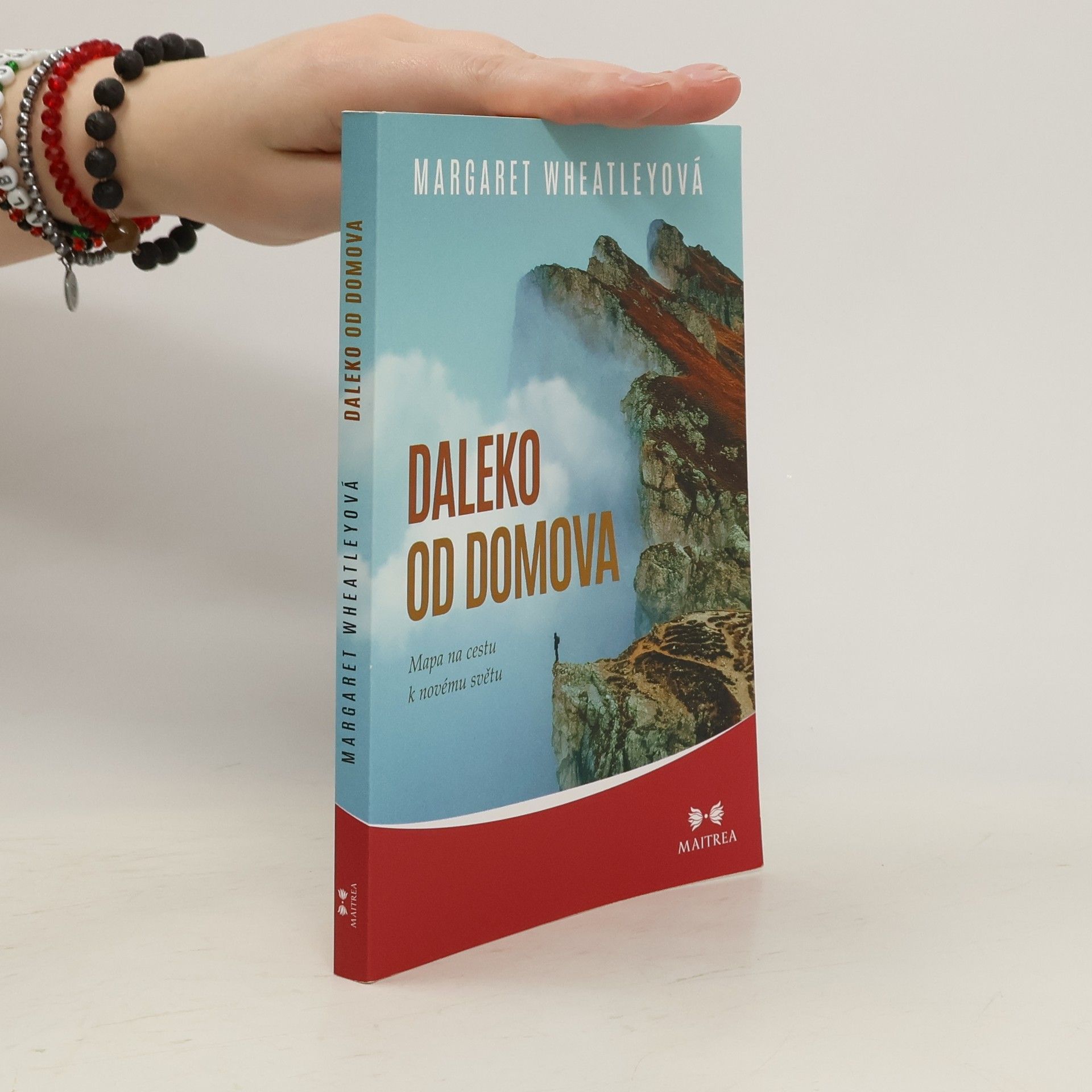 Margaret Wheatley Daleko od domova : mapa na cestu k novému světu