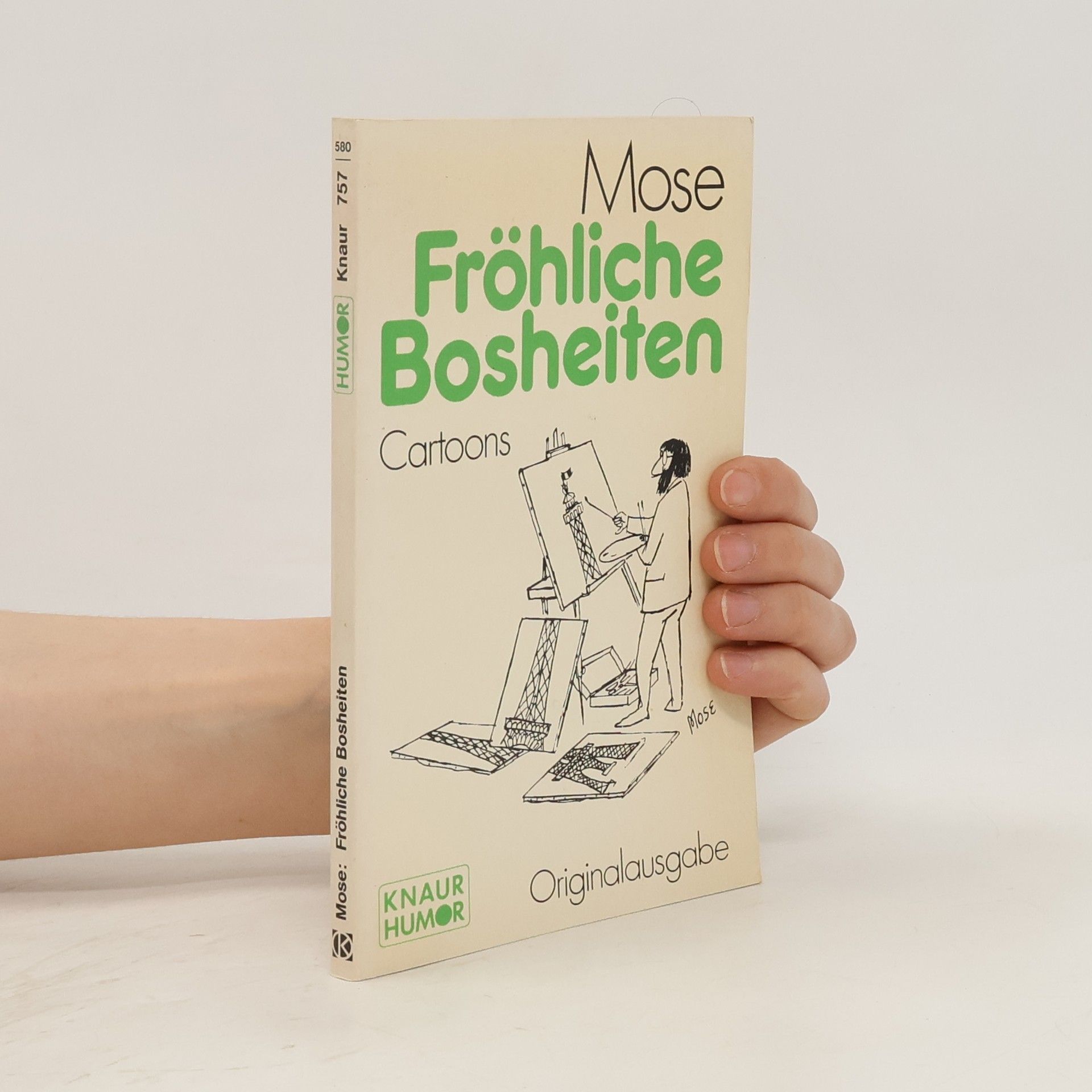 Mose Fröhliche Bosheiten