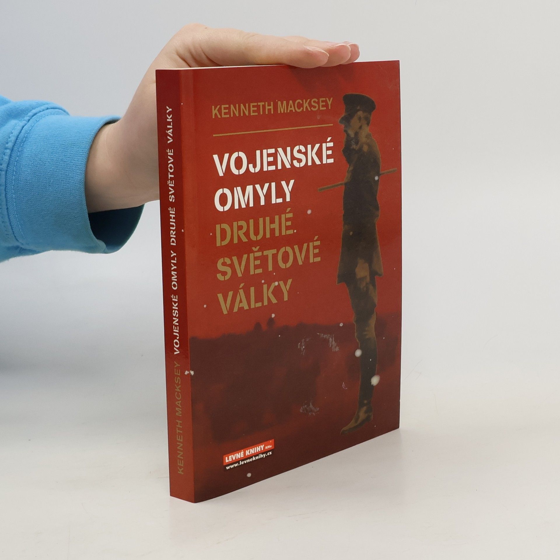 Kenneth Macksey Vojenské omyly druhé světové války