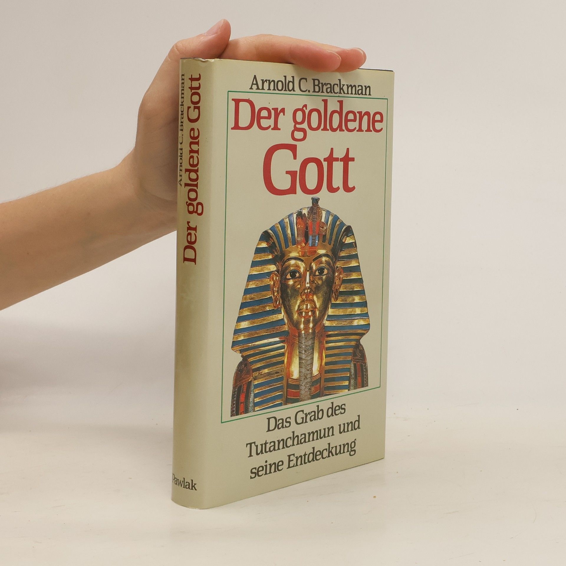 Arnold C. Brackman Der goldene Gott