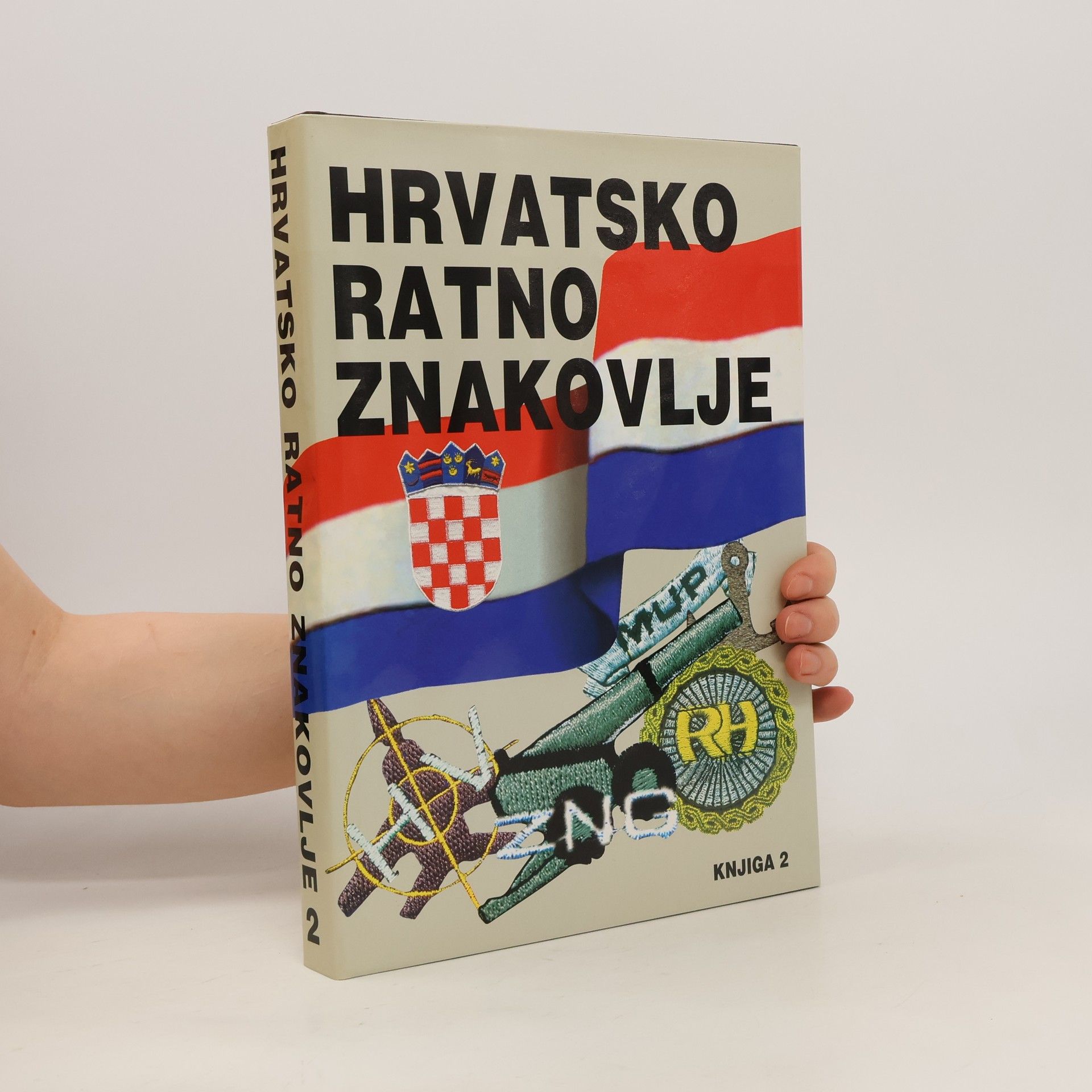 Ankica Tuđman Hrvatsko ratno znakovlje. Knjiga 2