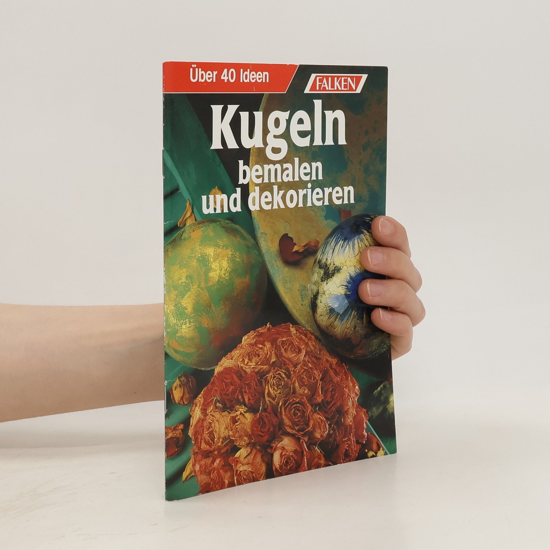 Collectif d'auteurs Kugeln bemalen und dekorieren