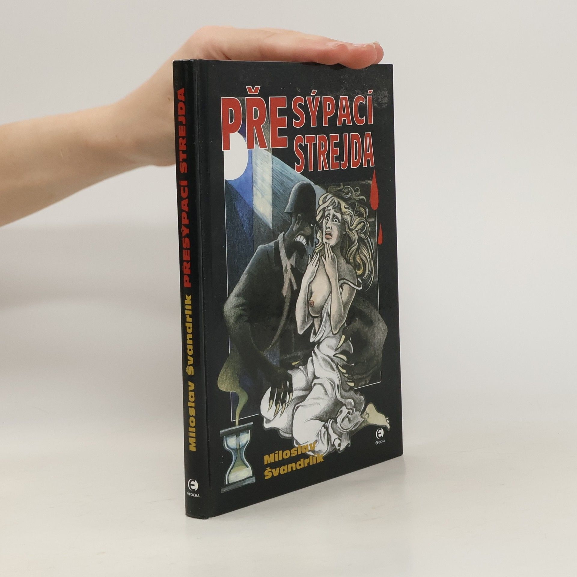 Miloslav Švandrlík Přesýpací strejda