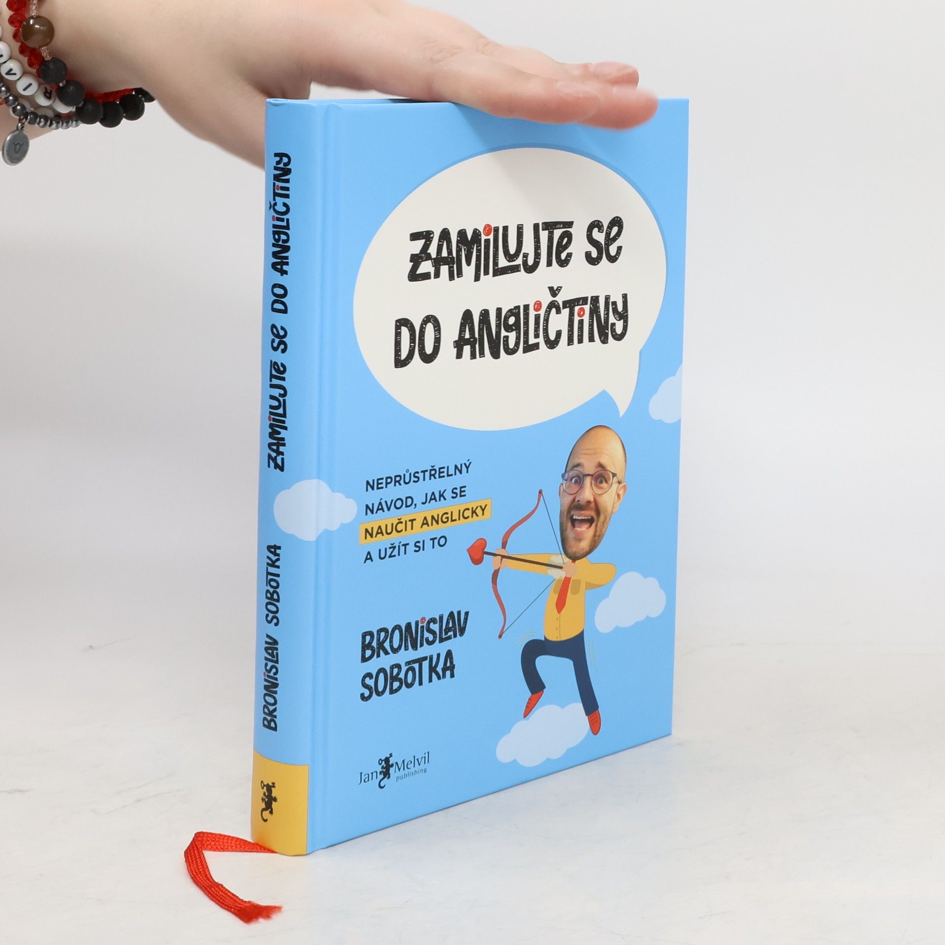 Bronislav Sobotka Zamilujte se do angličtiny. Neprůstřelný návod, jak se naučit anglicky a užít si to