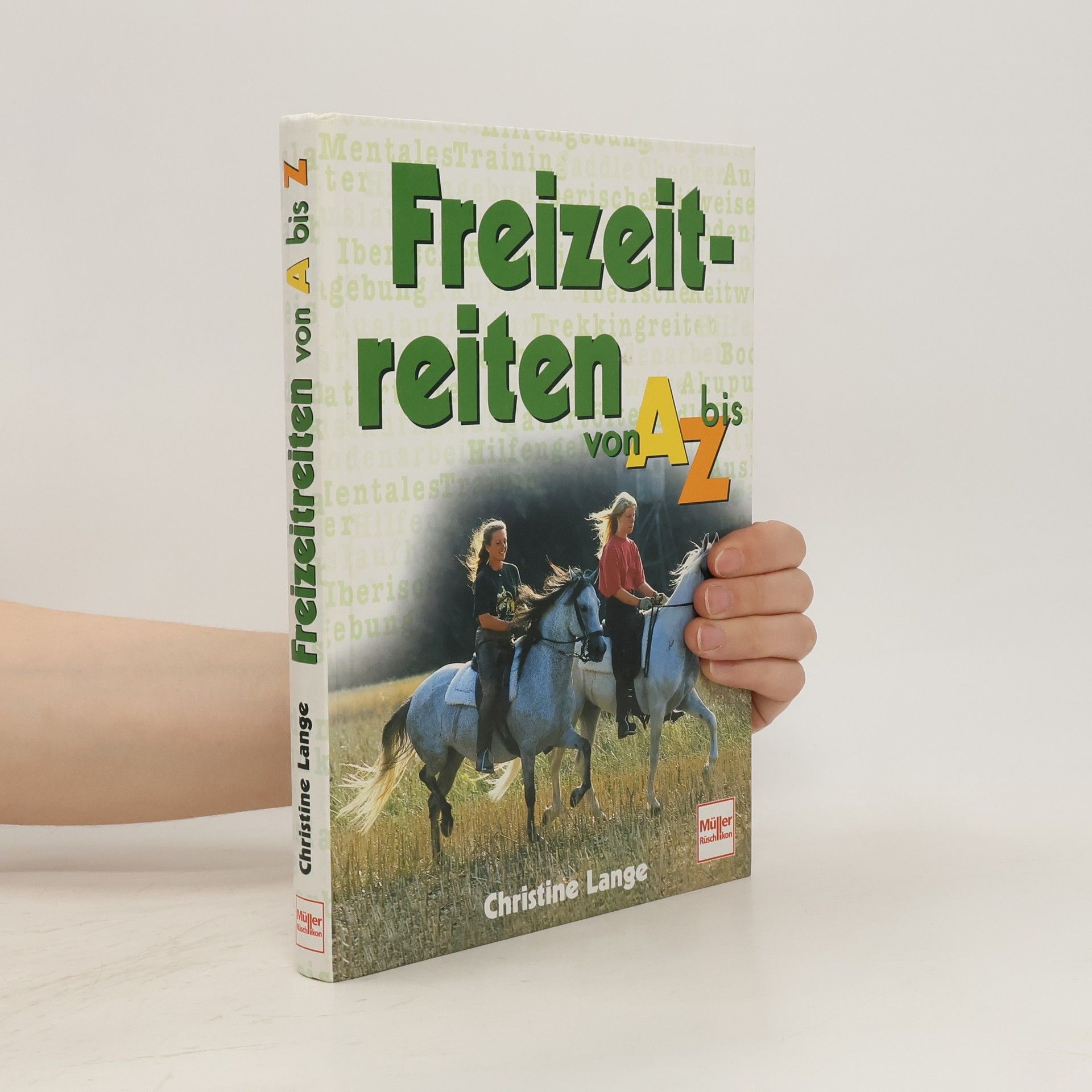 Christine Lange Freizeitreiten von A bis Z