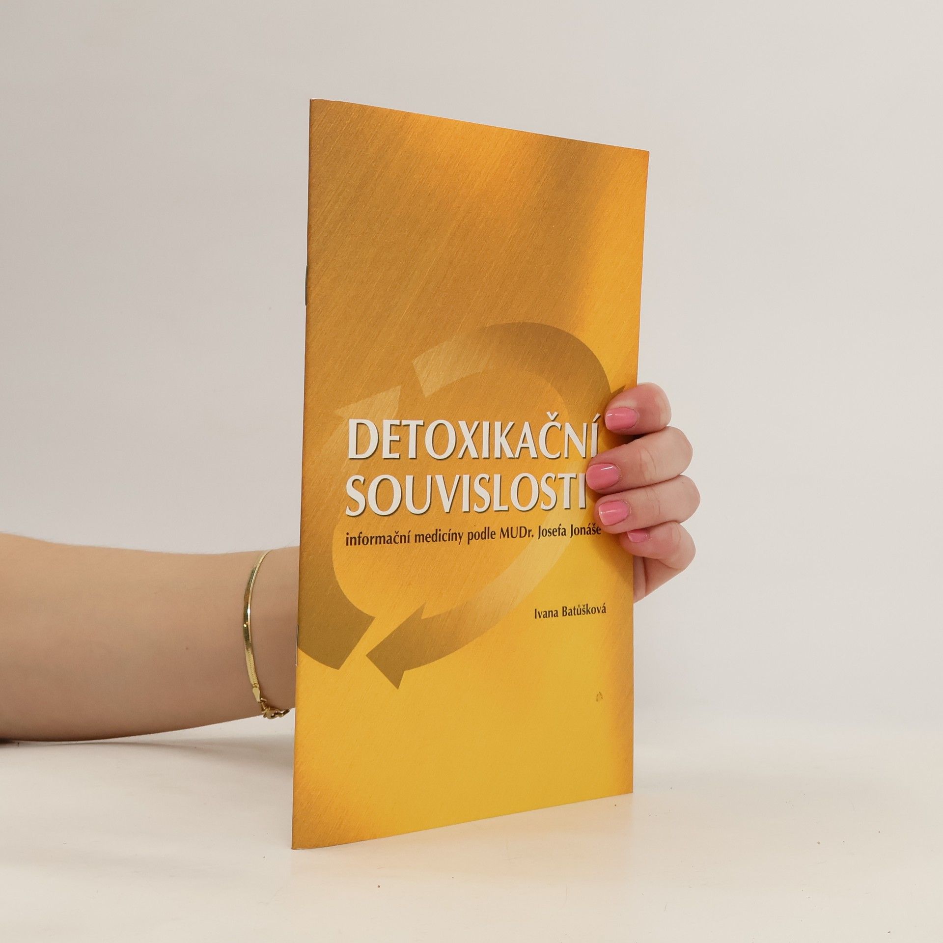 Ivana Batůšková Detoxikační souvislosti informační medicíny podle MUDr. Josefa Jonáše
