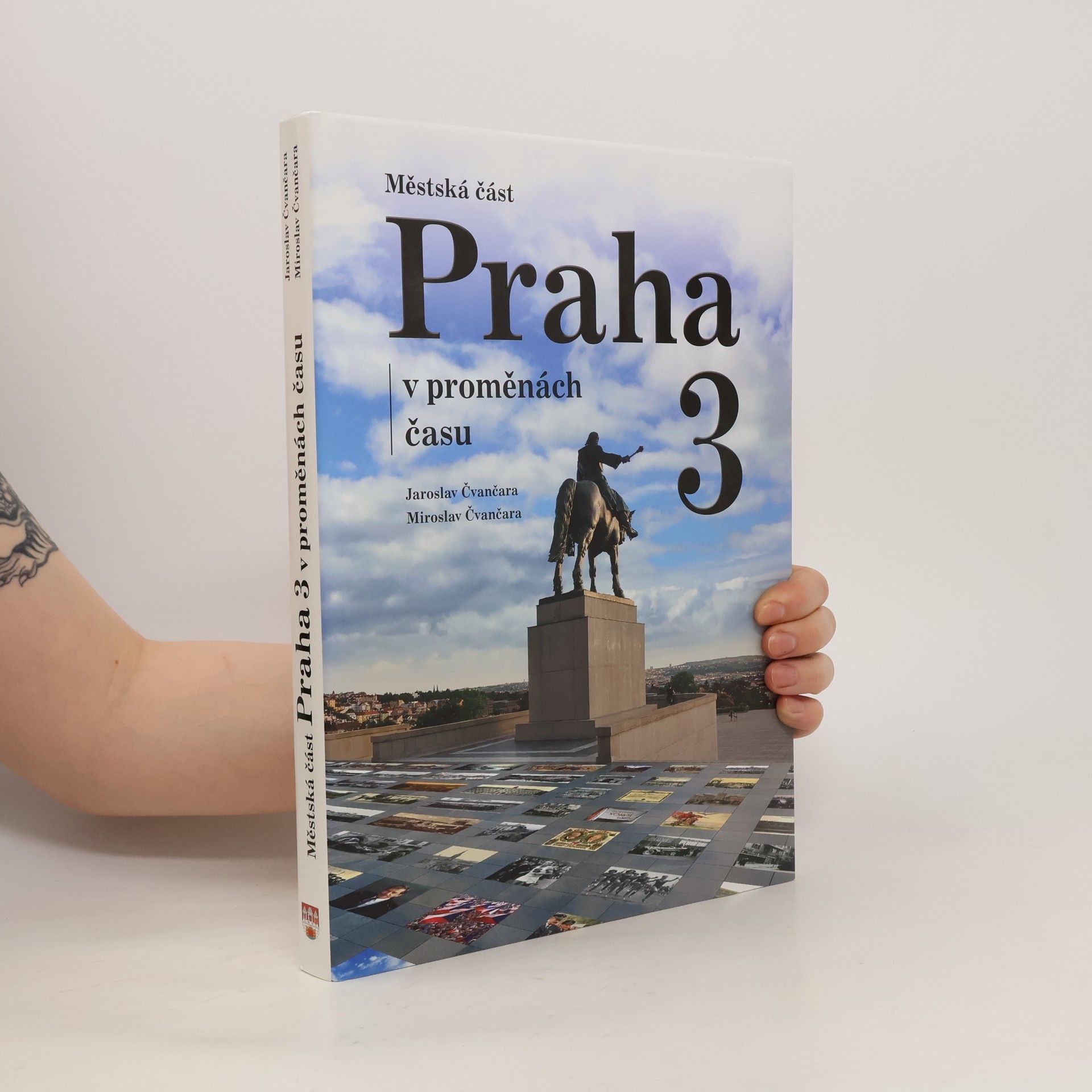 Jaroslav Čvančara Městská část Praha 3 v proměnách času